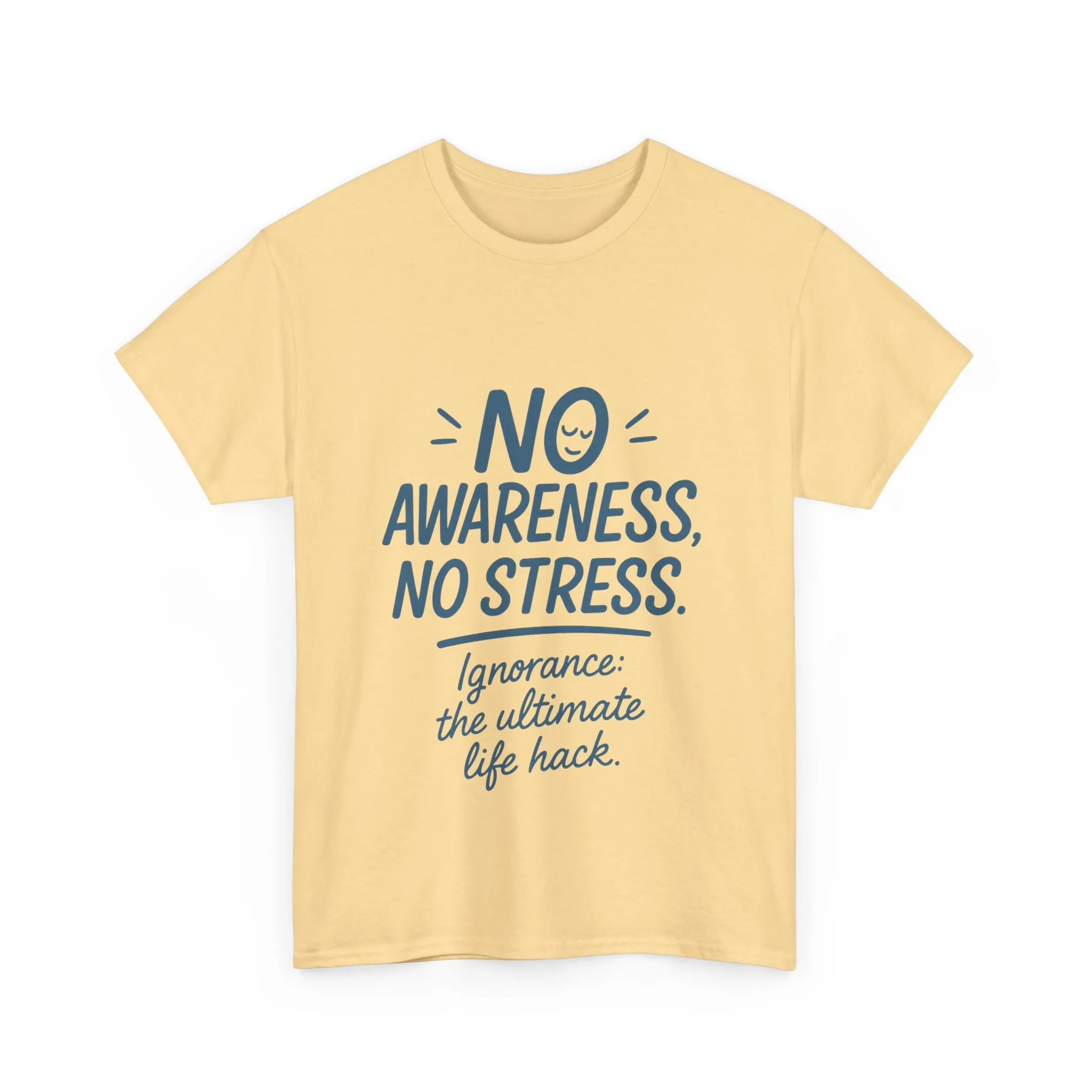 Funny No Awareness Womens T-Shirt, No Stress Quote Tee, Ignorance Is the Ultimate Life Hack, Relaxed Fit Gift, Motivational T-Shirt - Image 28