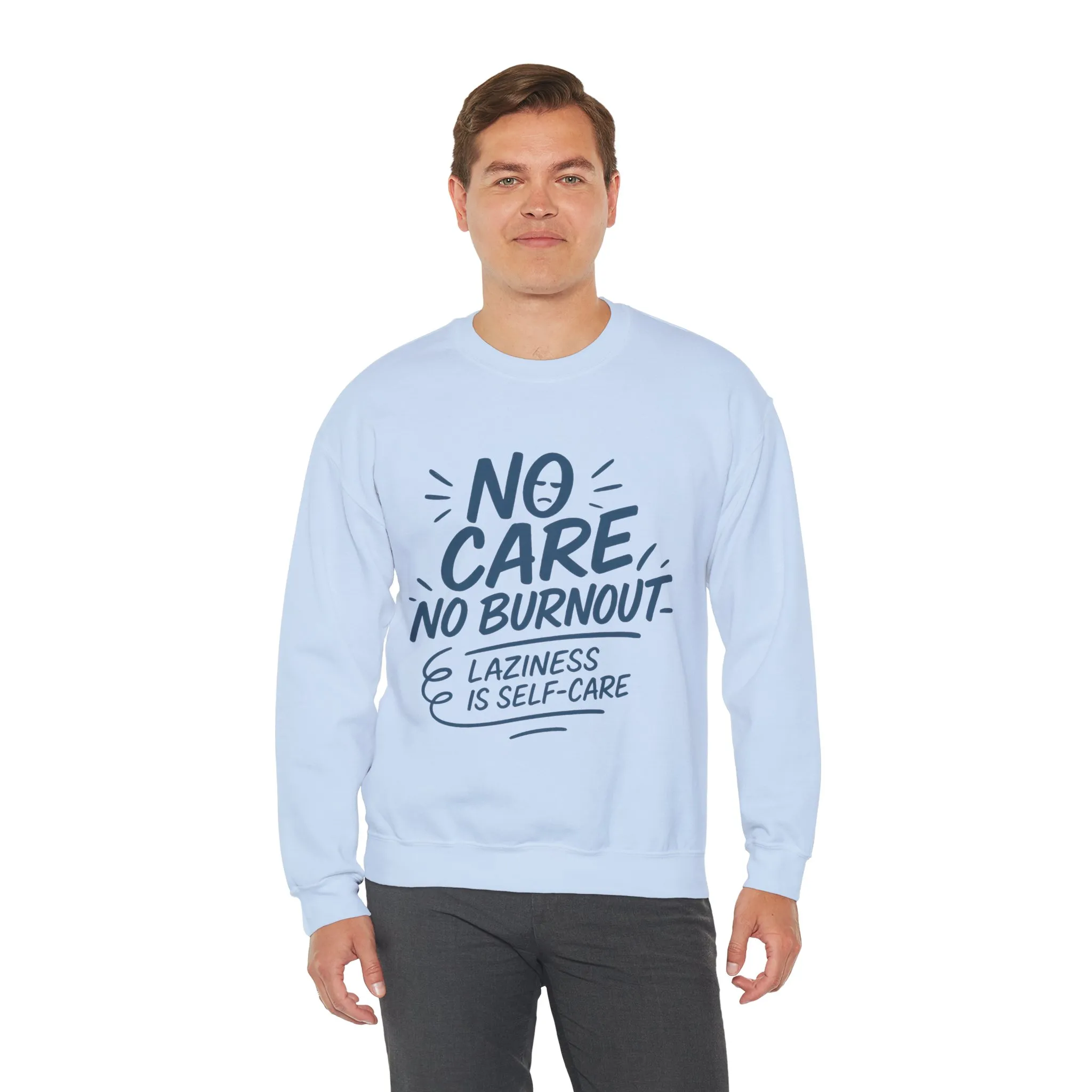 Funny Self-Care Mens Sweatshirt, No Care No Burnout Lazy Quote, Relaxed Fit Pullover, Gift for Him, Self-Care Style, Crewneck Sweatshirt - Image 24
