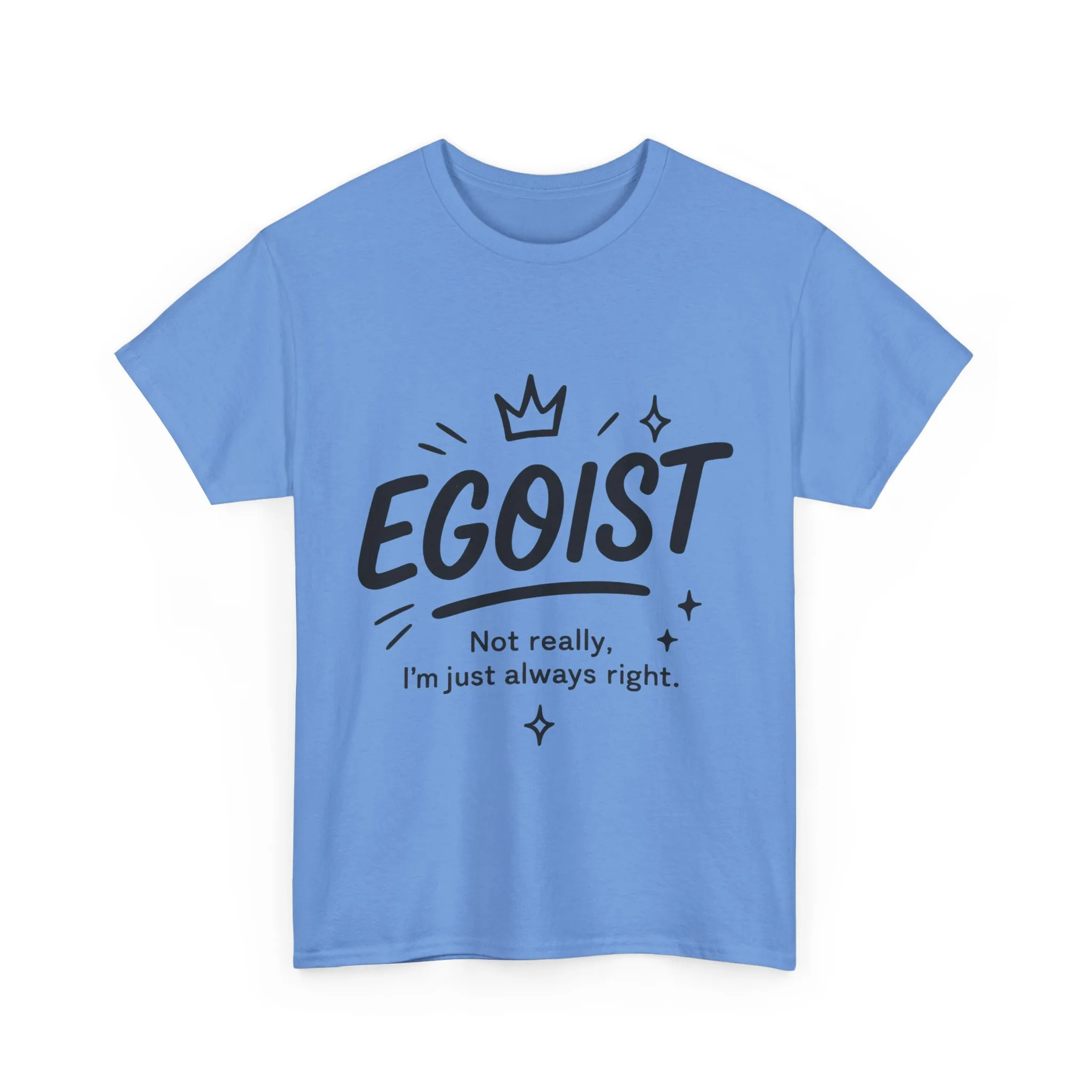 Egoist Funny T-Shirt for Women, Always Right Quote Tee, Bold Attitude Shirt, Graphic Gift Tee for Confident Girls, Self-Expression Tee - Image 16