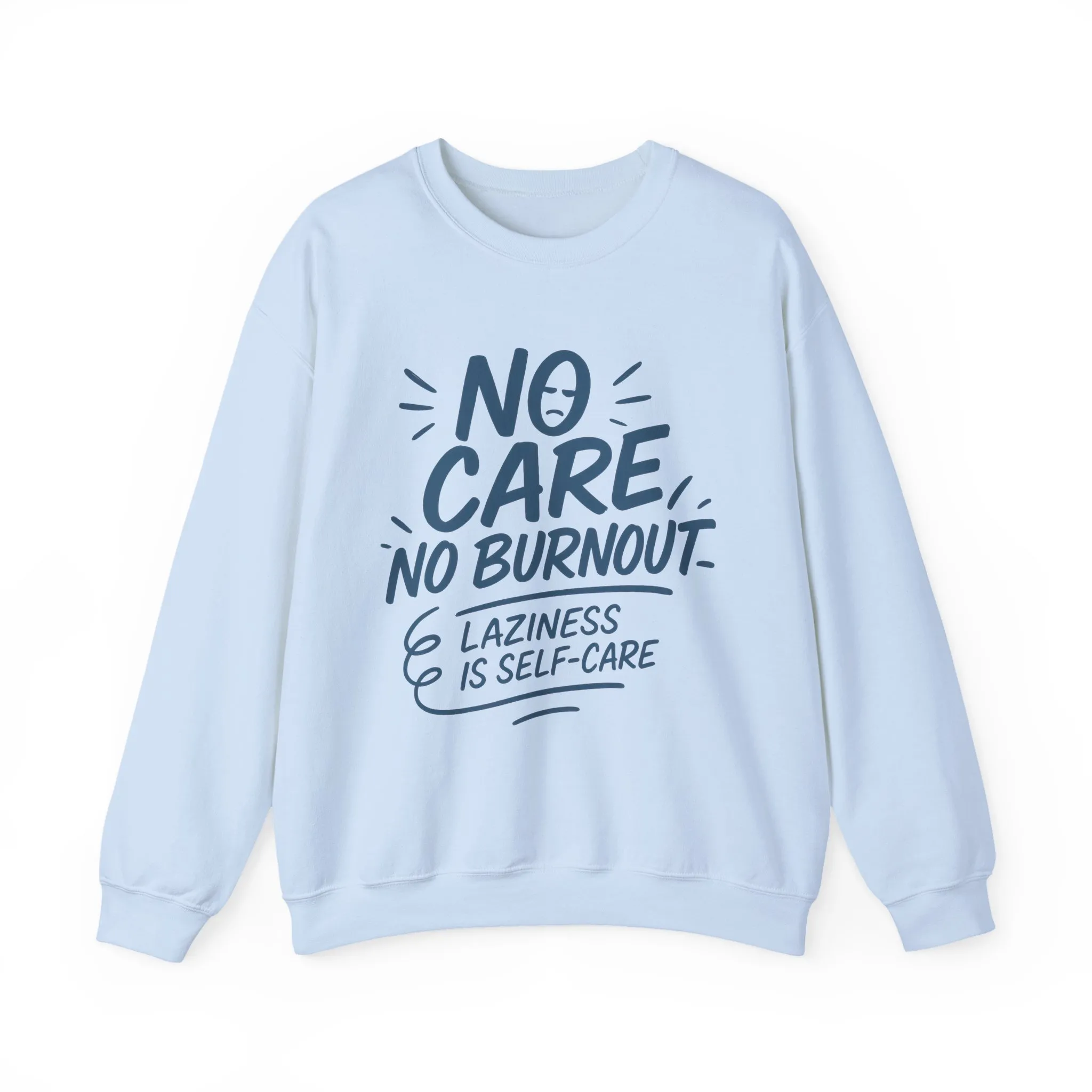 Funny Self-Care Womens Crewneck Sweatshirt, No Care No Burnout Quote, Cozy Lazy Life Pullover, Self-Care Lovers Gift for Her - Image 19