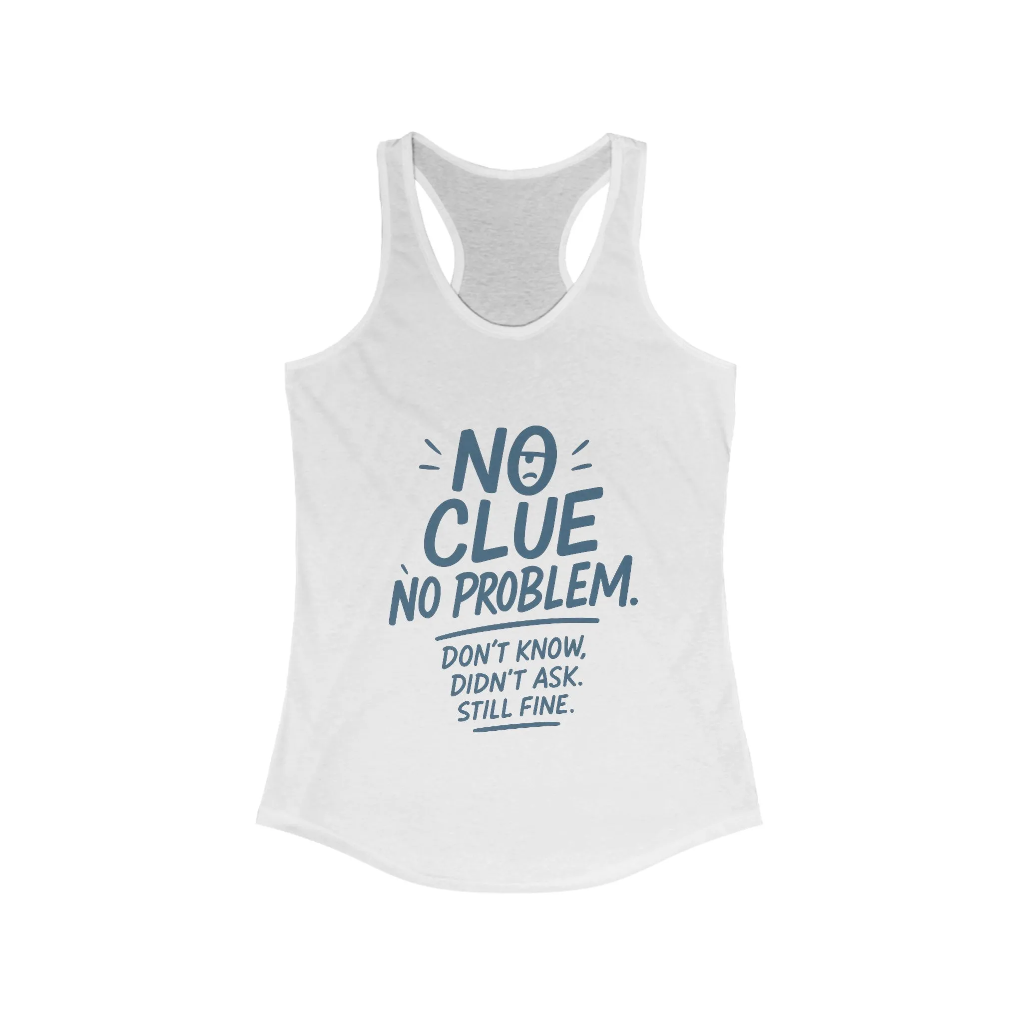 Funny No Clue Womens Tank Top, No Problem Quote Shirt, Dont Know Didnt Ask Graphic Tee, Gift for Her, Humorous Tee, Workout Sleeveless Shirt - Image 3