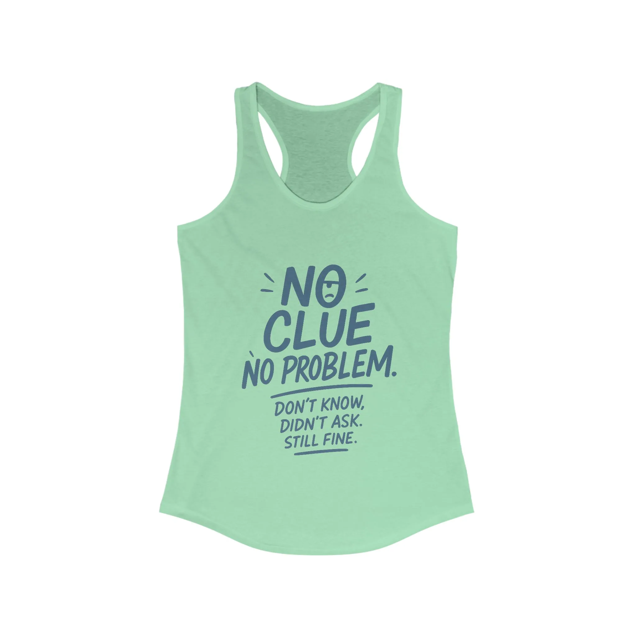 Funny No Clue Womens Tank Top, No Problem Quote Shirt, Dont Know Didnt Ask Graphic Tee, Gift for Her, Humorous Tee, Workout Sleeveless Shirt - Image 11