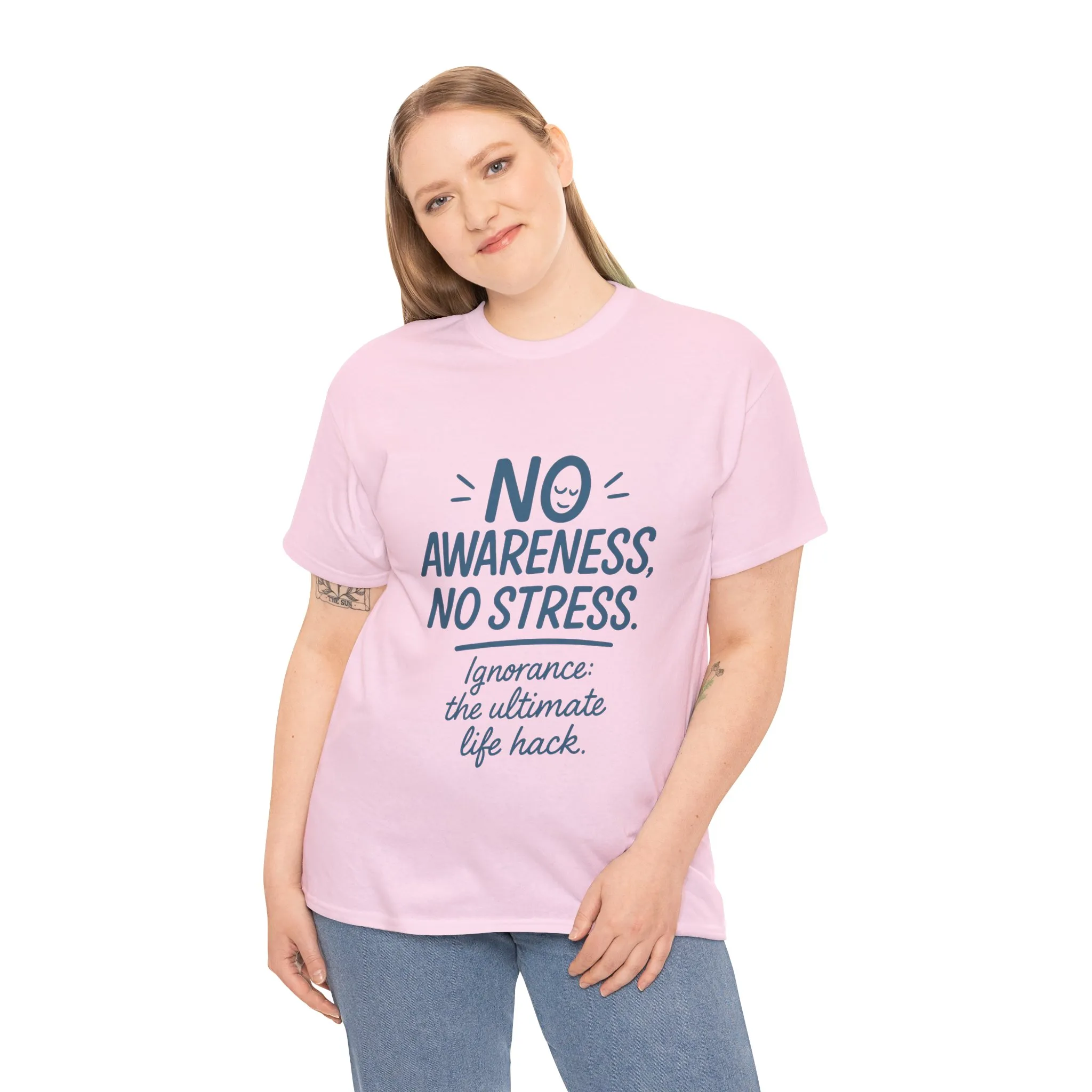 Funny No Awareness Womens T-Shirt, No Stress Quote Tee, Ignorance Is the Ultimate Life Hack, Relaxed Fit Gift, Motivational T-Shirt - Image 24