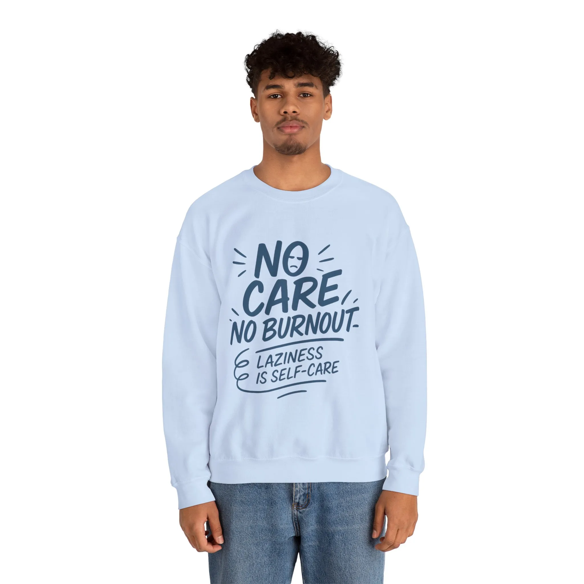 Funny Self-Care Mens Sweatshirt, No Care No Burnout Lazy Quote, Relaxed Fit Pullover, Gift for Him, Self-Care Style, Crewneck Sweatshirt - Image 23