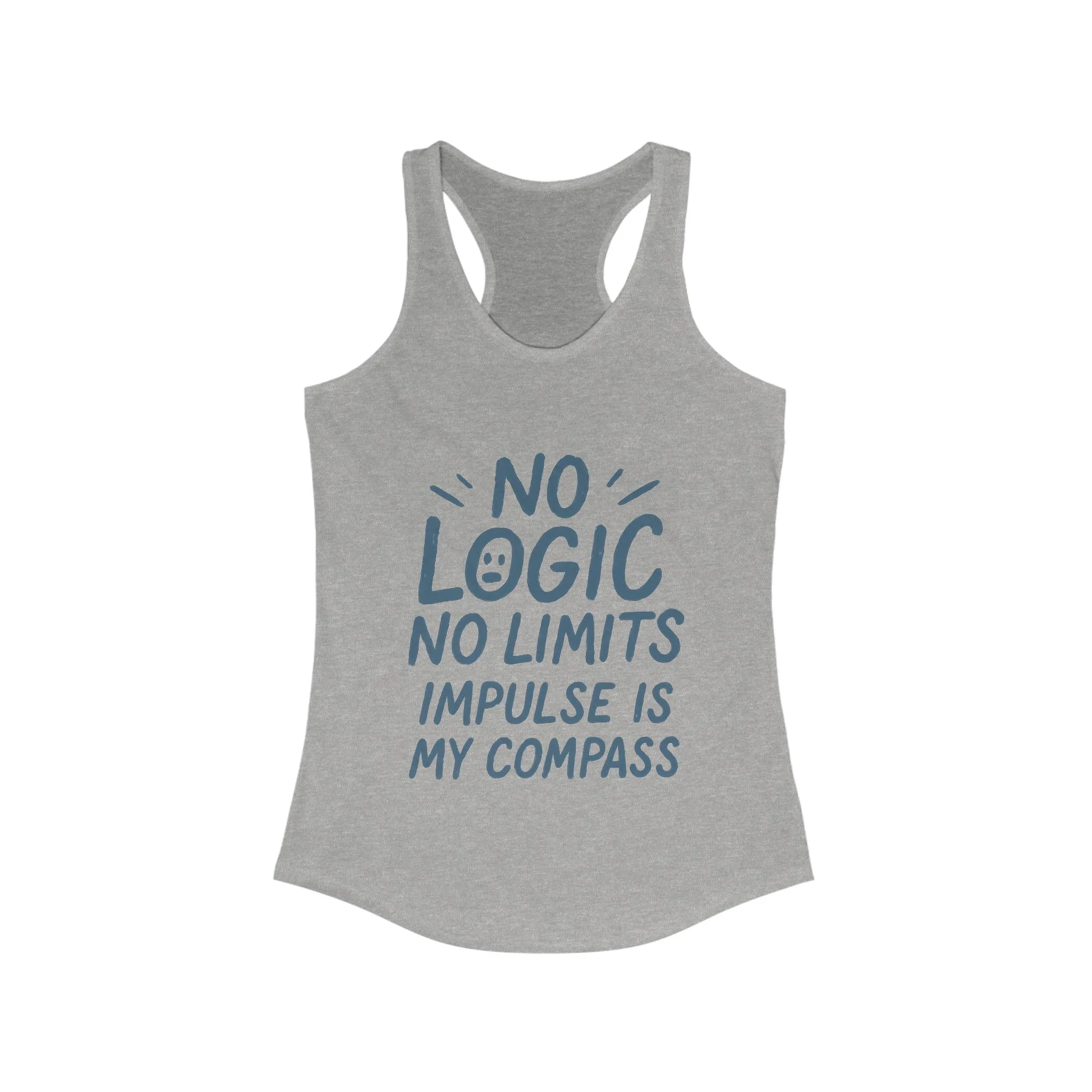 Funny No Logic Womens Tank Top, No Limits Impulse Quote, Carefree Graphic Tee, Gym Apparel for Women, Fitness Gift, Casual Summer Top
