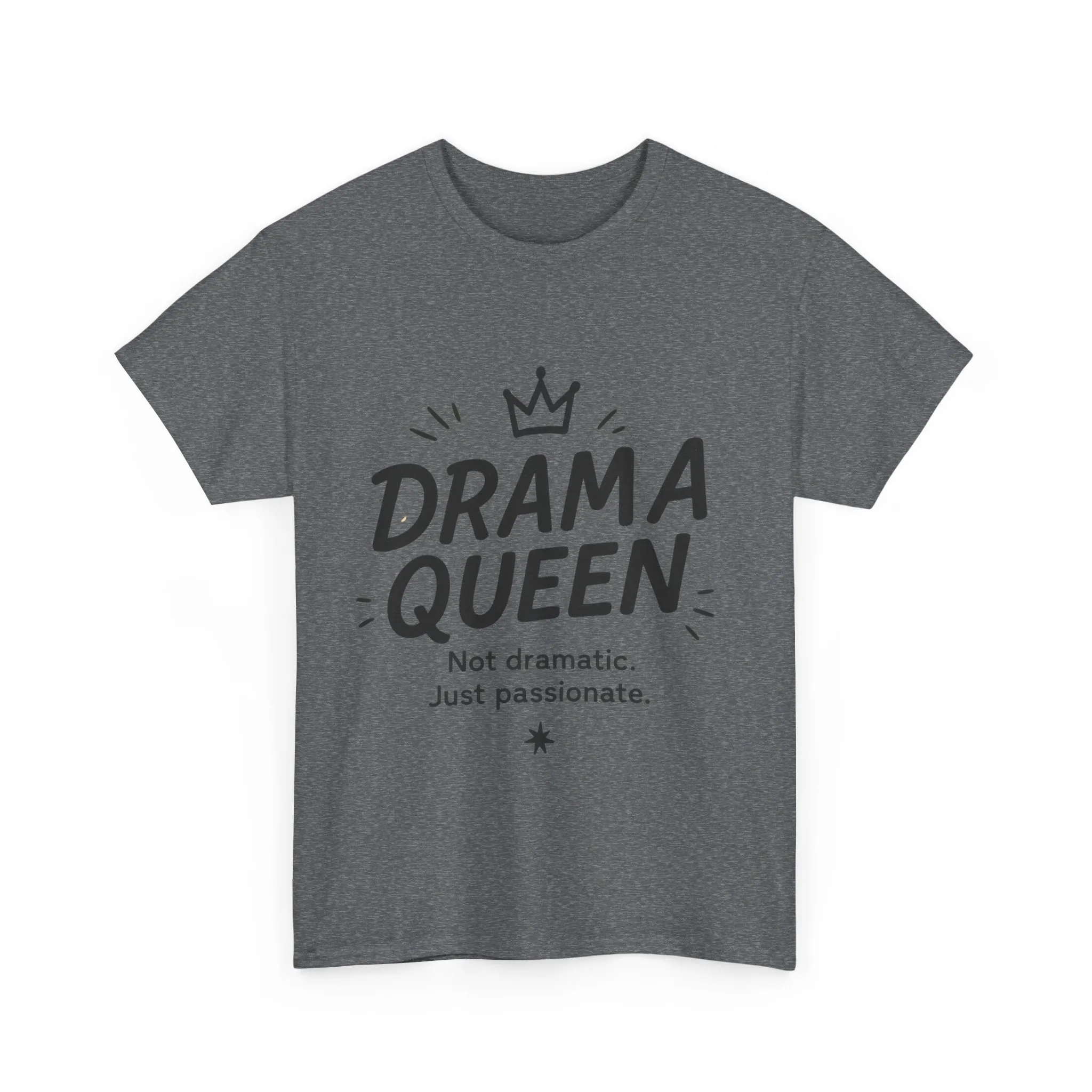 Funny Drama Queen T-Shirt for Women, Graphic Tee with Quote, Not Dramatic Just Passionate Shirt, Gift for Sassy Girls, Funny T-Shirt - Image 10