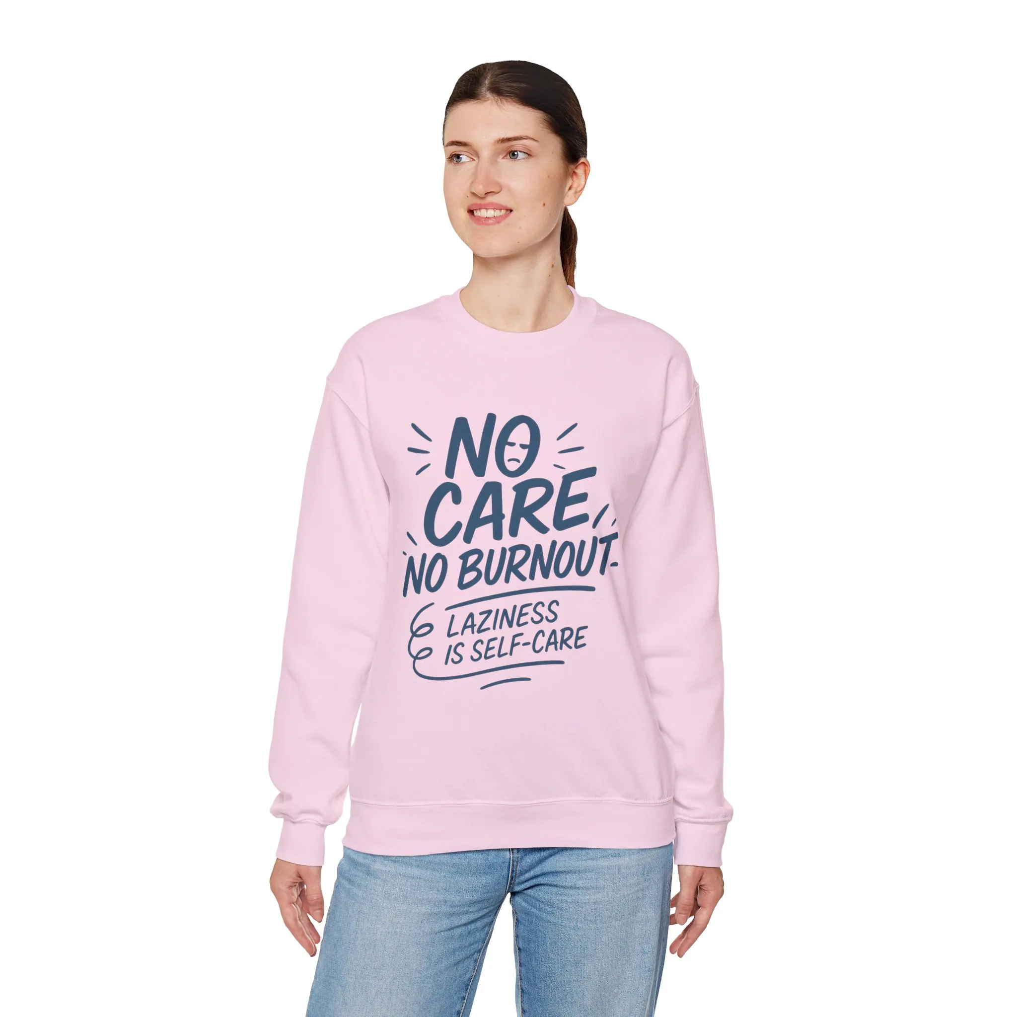 Funny Self-Care Womens Crewneck Sweatshirt, No Care No Burnout Quote, Cozy Lazy Life Pullover, Self-Care Lovers Gift for Her - Image 3