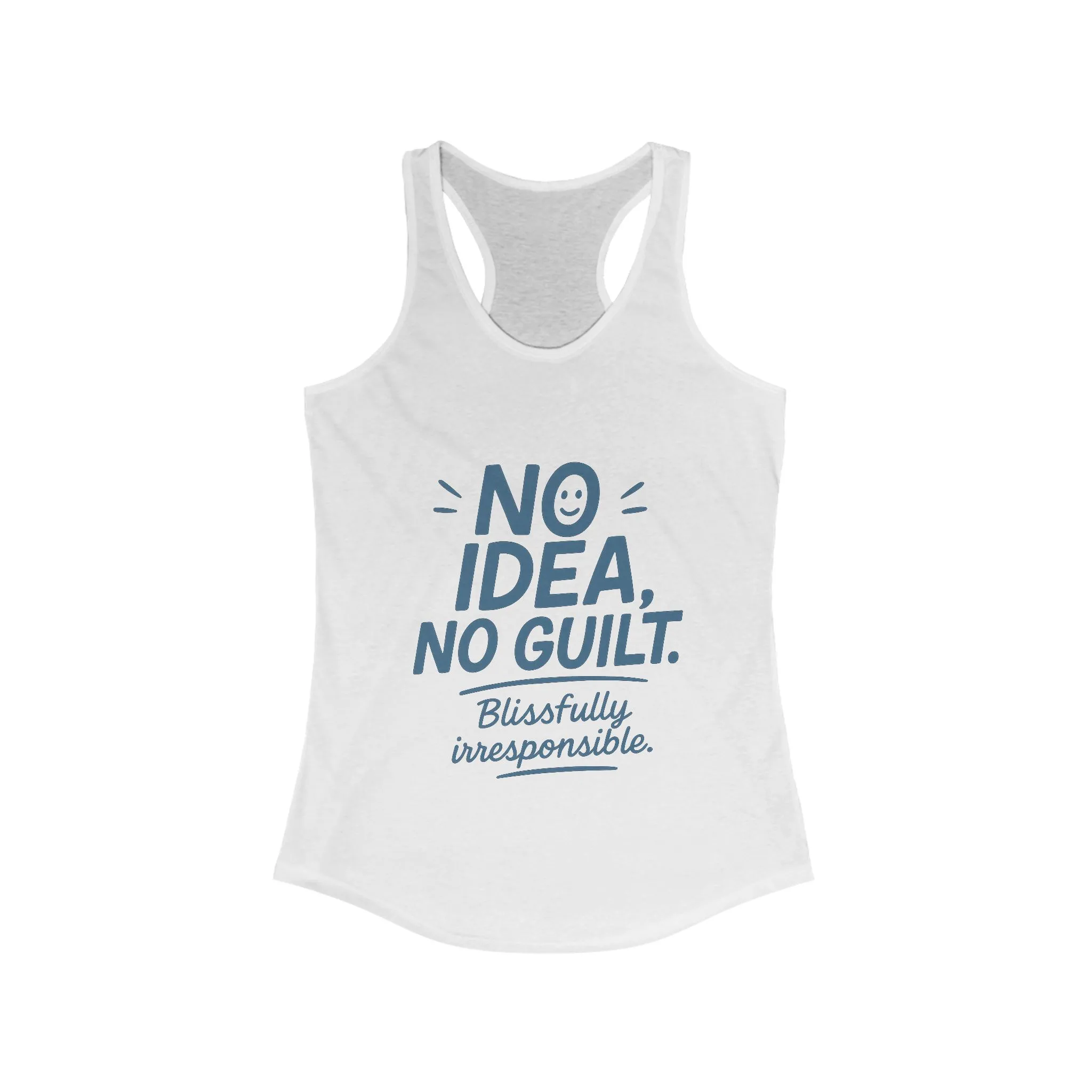 Womens No Guilt Tank Top, No Idea Funny Quote, Blissfully Irresponsible Workout Shirt, Casual Sleeveless Top, Summer Activewear