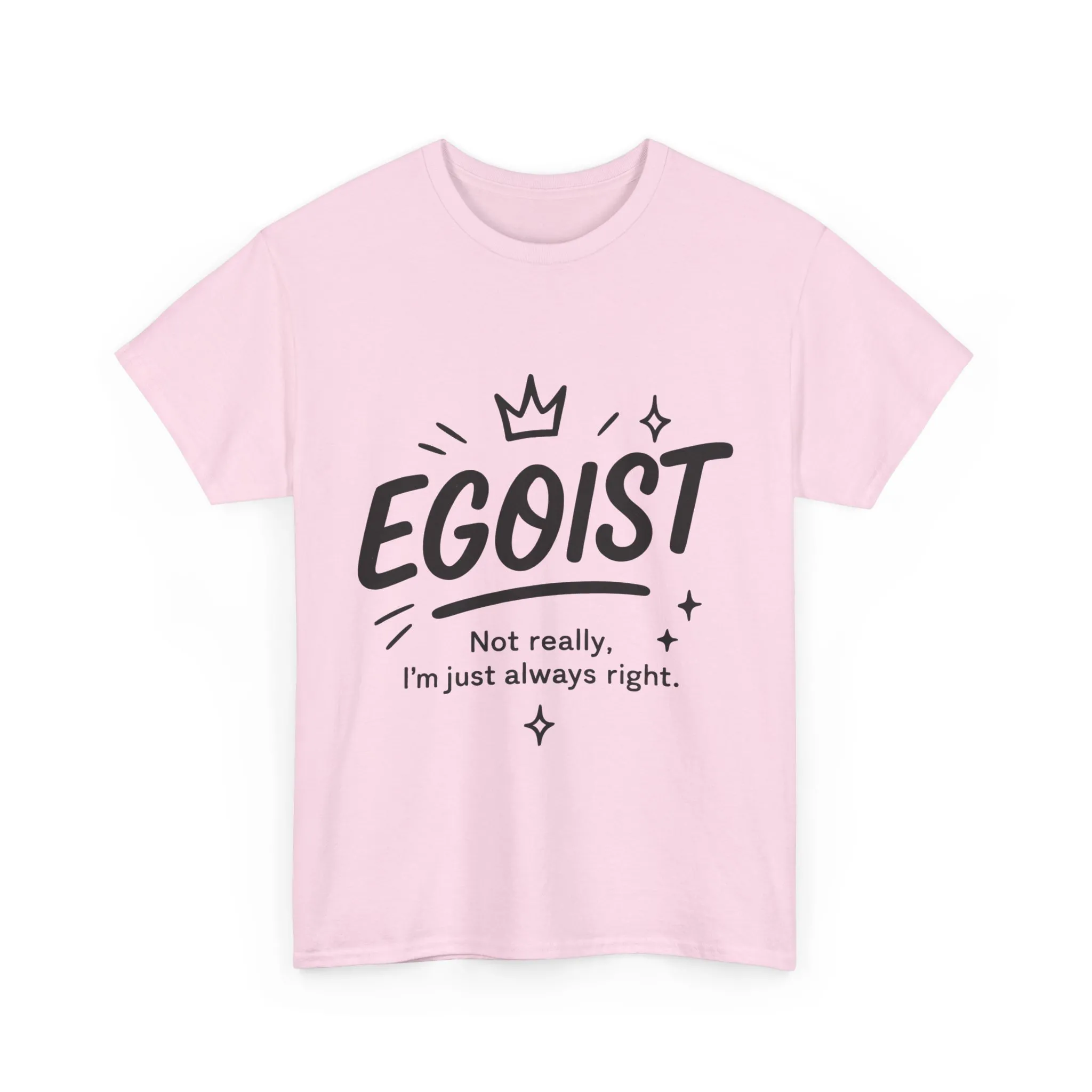 Egoist Funny T-Shirt for Women, Always Right Quote Tee, Bold Attitude Shirt, Graphic Gift Tee for Confident Girls, Self-Expression Tee - Image 25