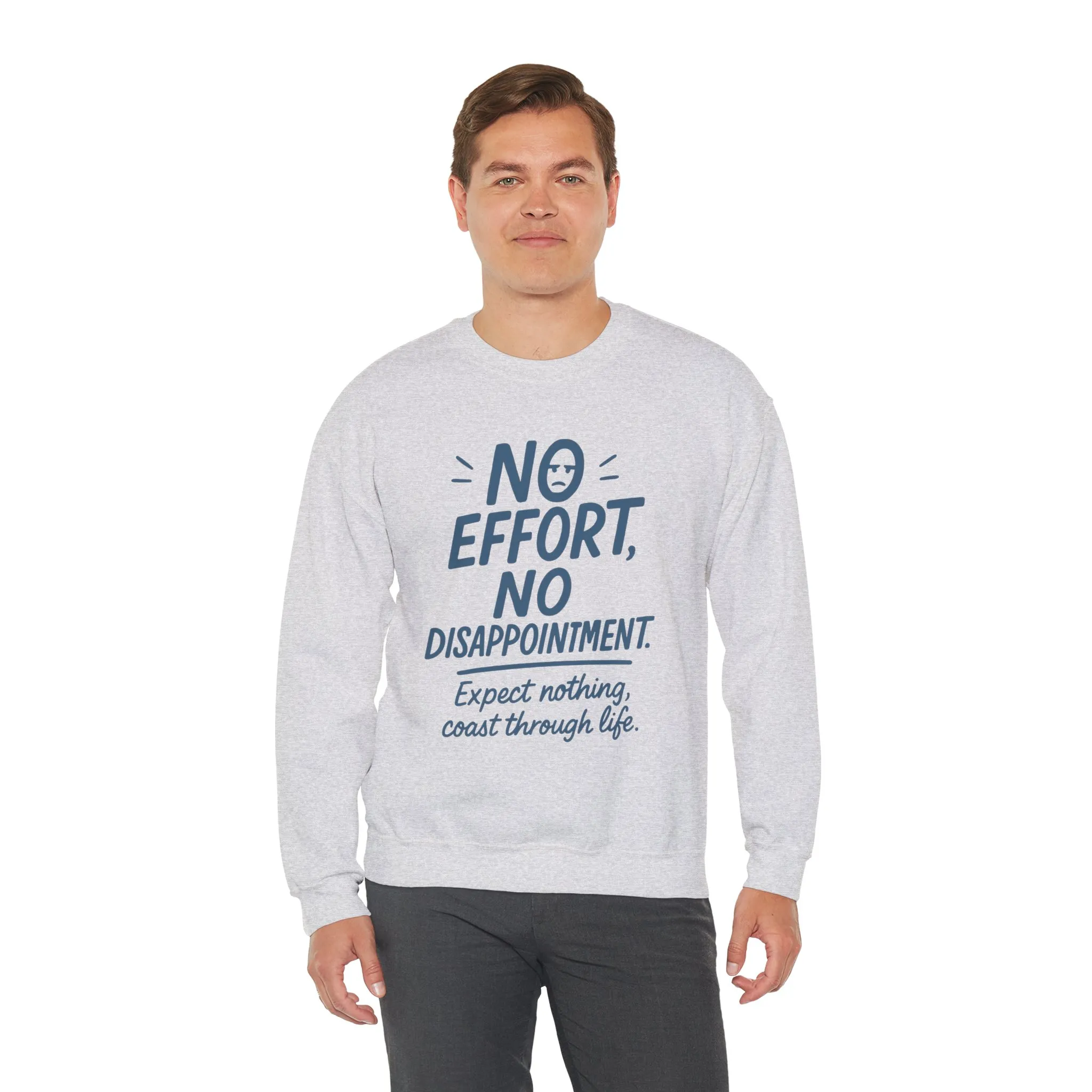 No Effort, No Disappointment Sweatshirt, Cozy Mens Crewneck, Motivational Gift, Relaxed Style for Daily Wear, Ideal for Casual Events - Image 3
