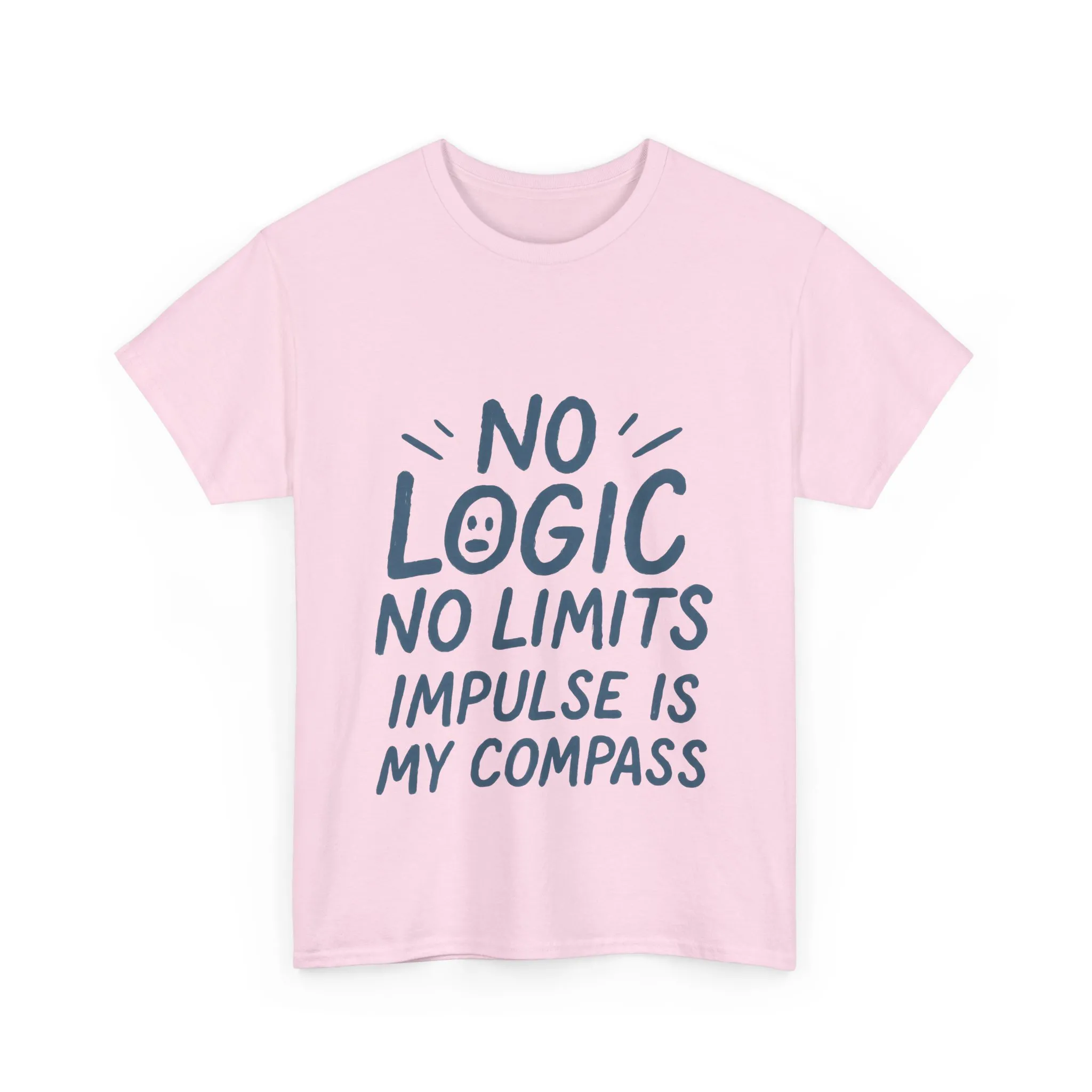 Funny No Logic Womens T-Shirt, No Limits Impulse Quote, Carefree Graphic Tee, Gift for Her, Inspirational Quote T-Shirt for Creative Souls - Image 31