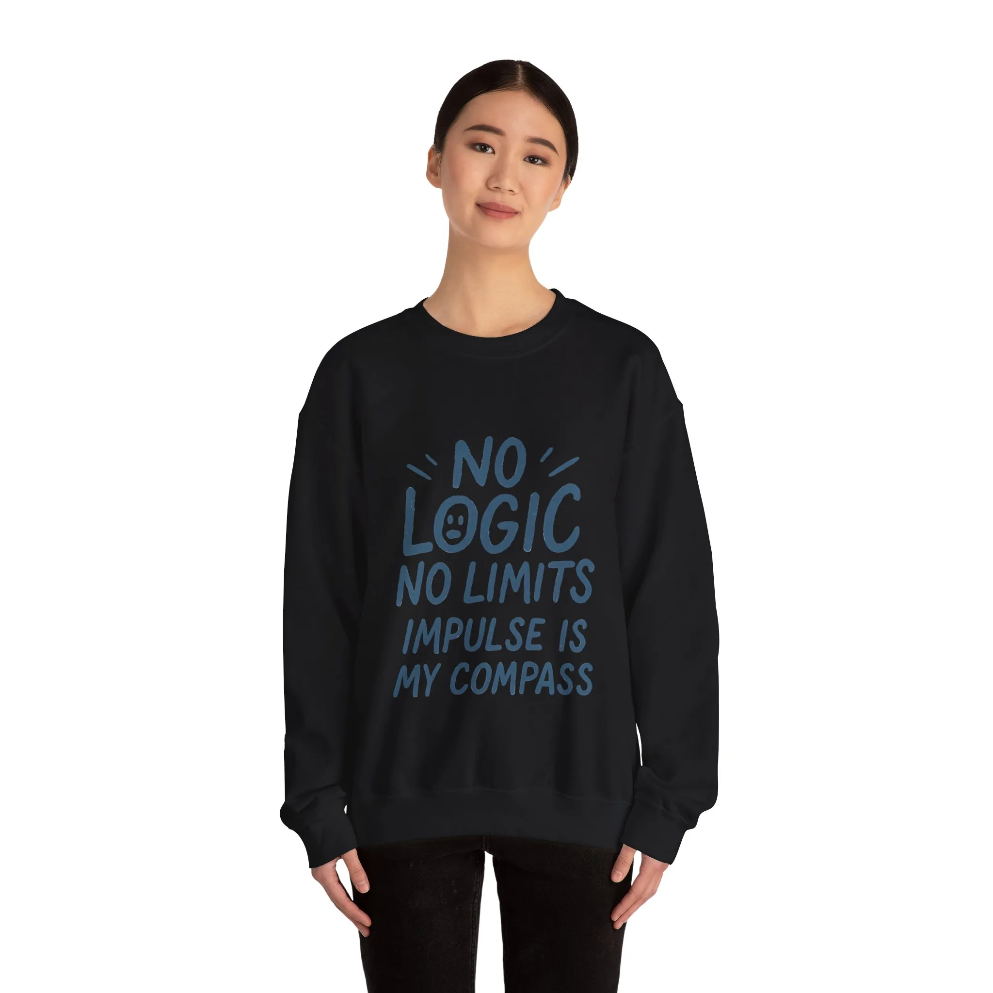 Funny Womens Crewneck Sweatshirt, No Logic No Limits Quote, Impulse Is My Compass, Cozy Relaxed Fit Pullover, Motivational Gift - Image 11
