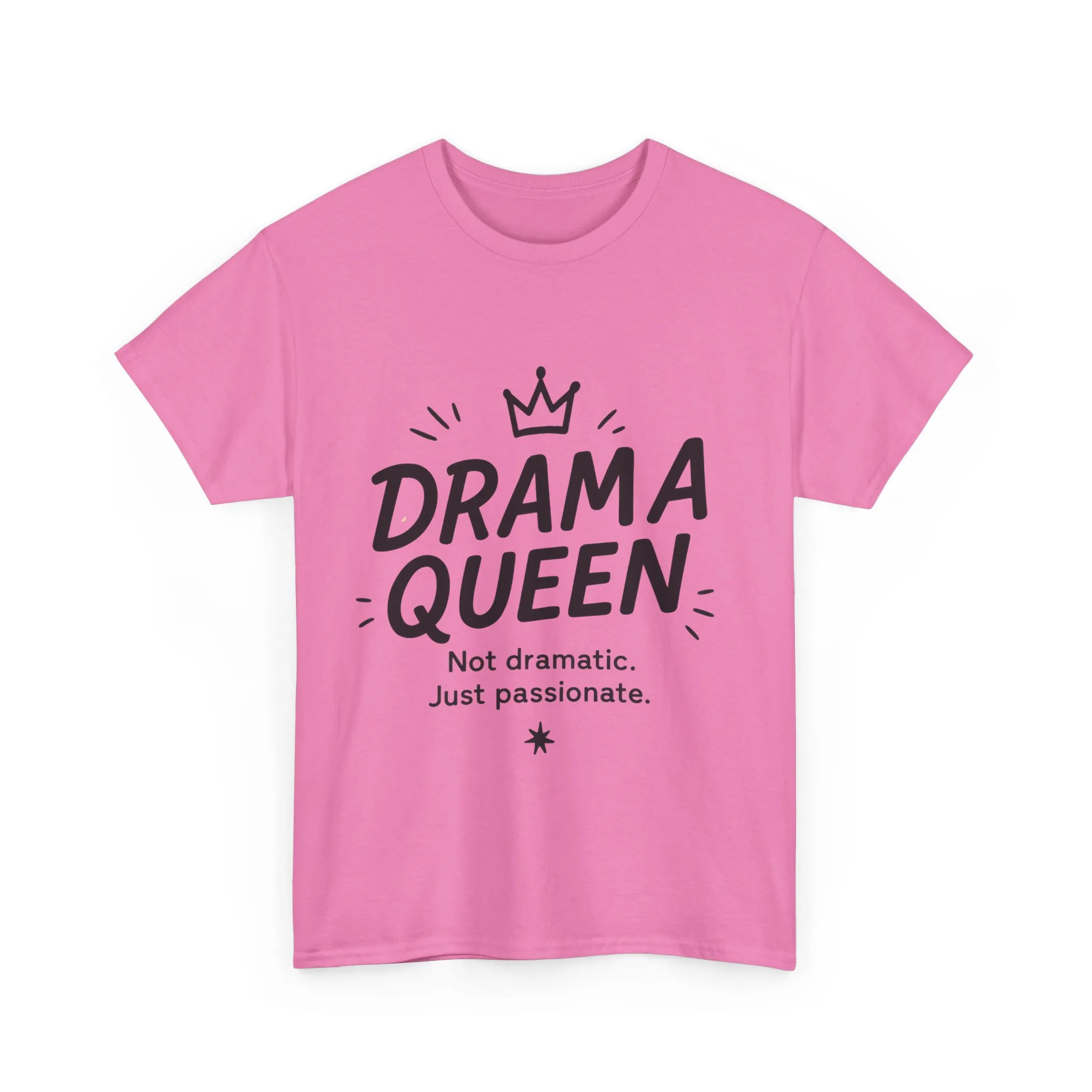 Funny Drama Queen T-Shirt for Women, Graphic Tee with Quote, Not Dramatic Just Passionate Shirt, Gift for Sassy Girls, Funny T-Shirt - Image 22