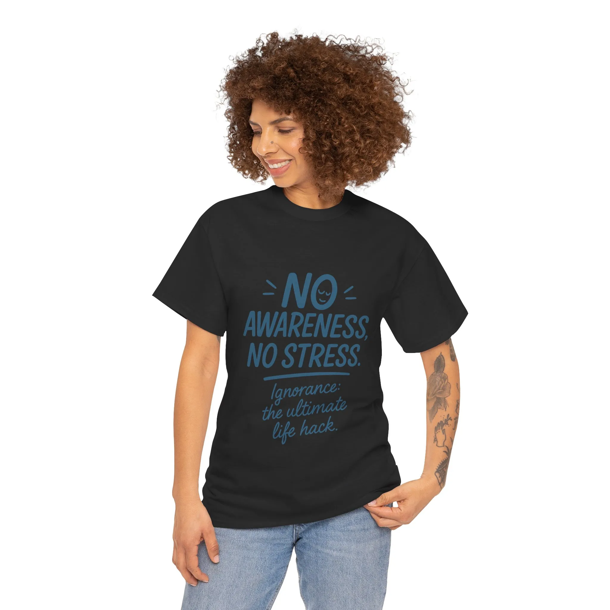 Funny No Awareness Womens T-Shirt, No Stress Quote Tee, Ignorance Is the Ultimate Life Hack, Relaxed Fit Gift, Motivational T-Shirt - Image 11