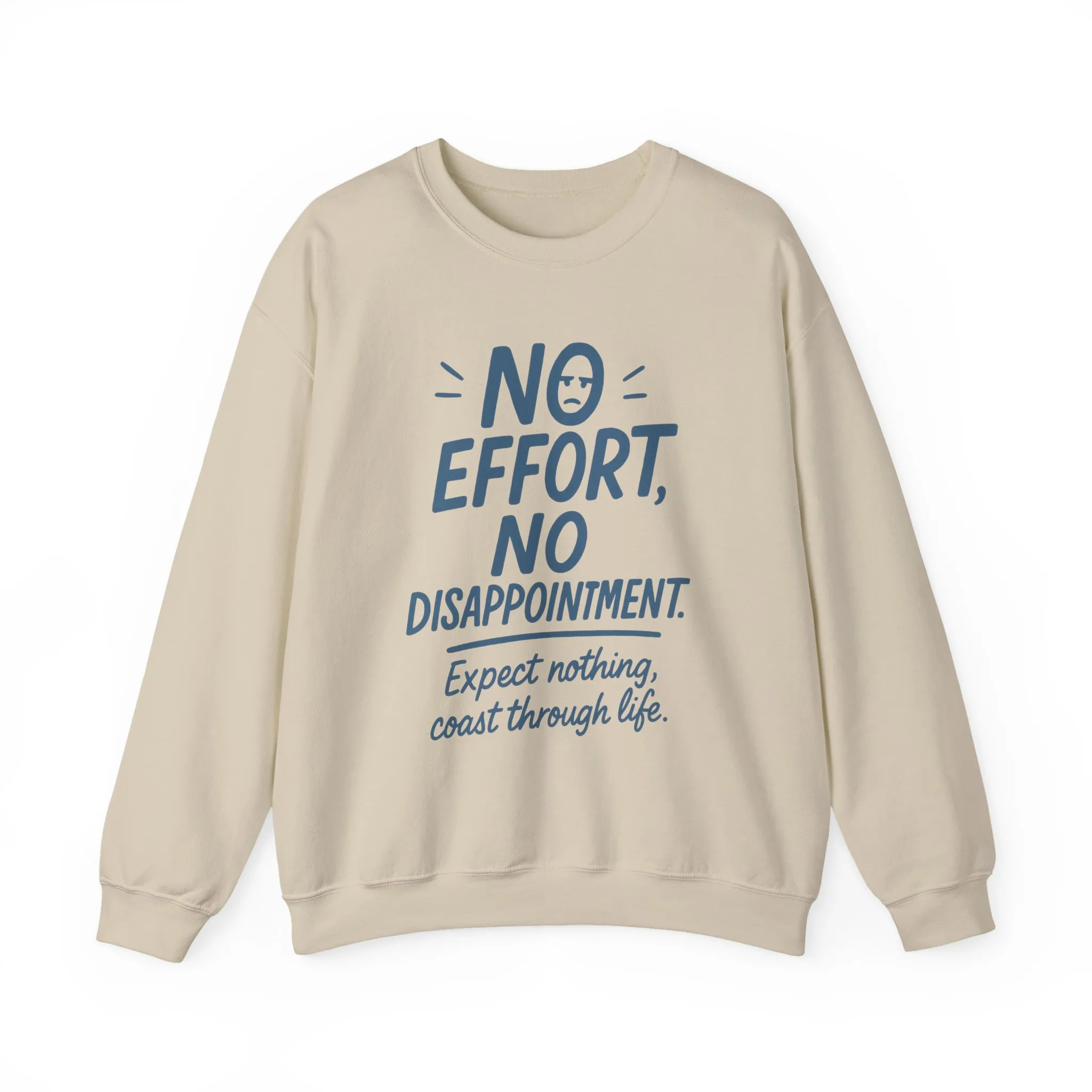 No Effort, No Disappointment Sweatshirt, Cozy Mens Crewneck, Motivational Gift, Relaxed Style for Daily Wear, Ideal for Casual Events - Image 10