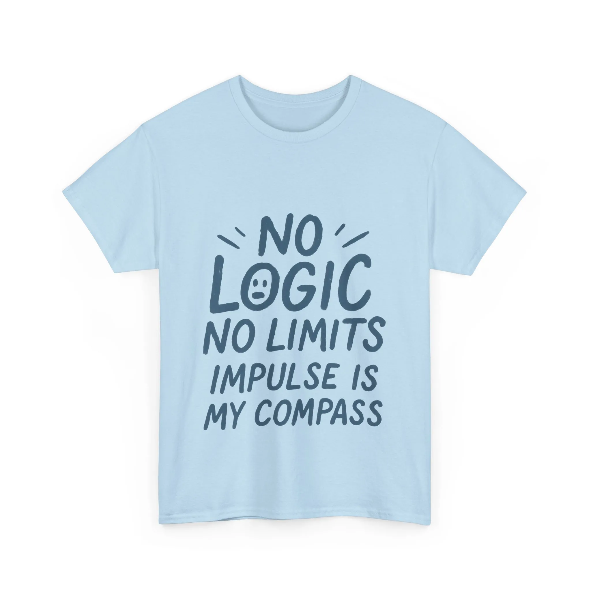 Funny No Logic Womens T-Shirt, No Limits Impulse Quote, Carefree Graphic Tee, Gift for Her, Inspirational Quote T-Shirt for Creative Souls - Image 25
