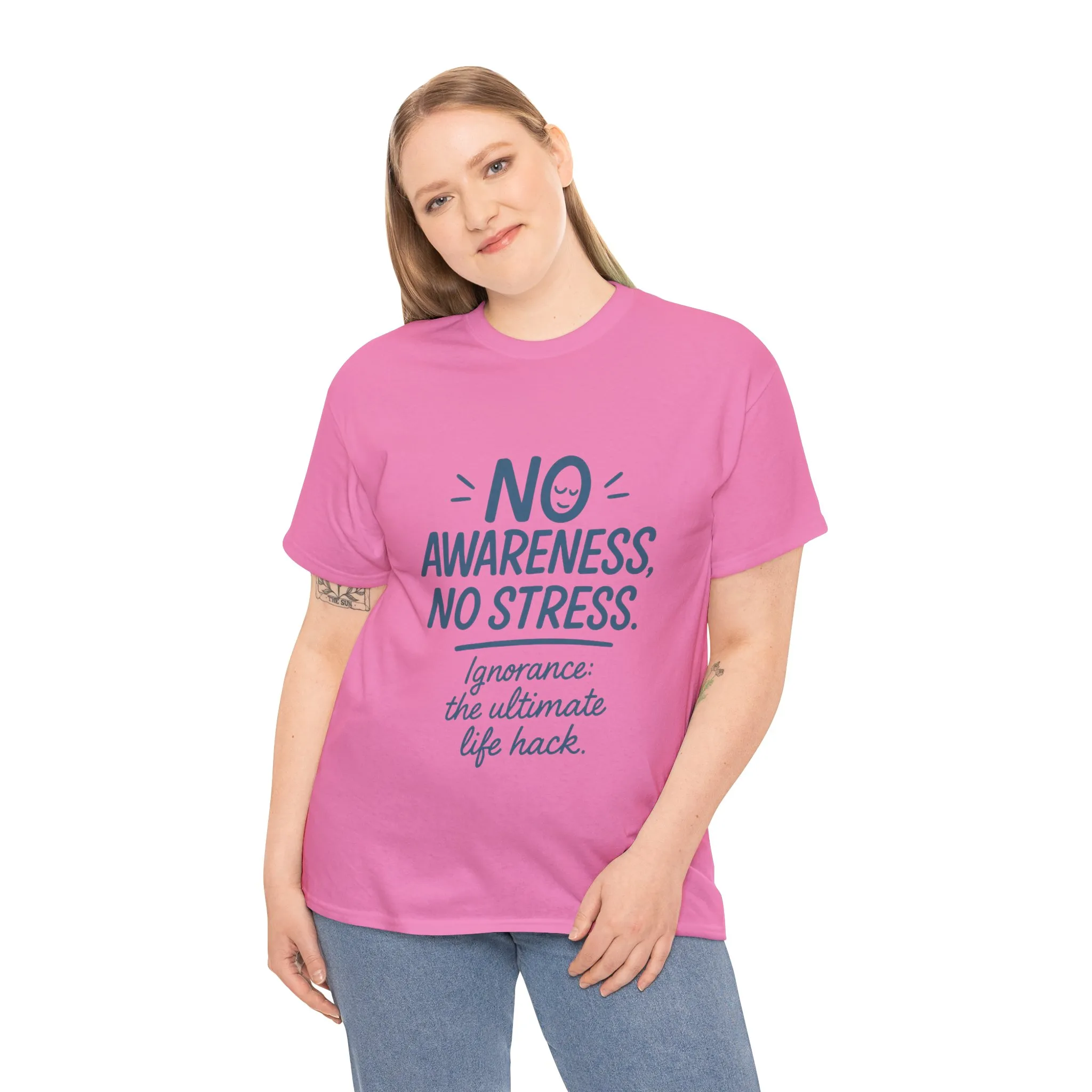 Funny No Awareness Womens T-Shirt, No Stress Quote Tee, Ignorance Is the Ultimate Life Hack, Relaxed Fit Gift, Motivational T-Shirt - Image 36