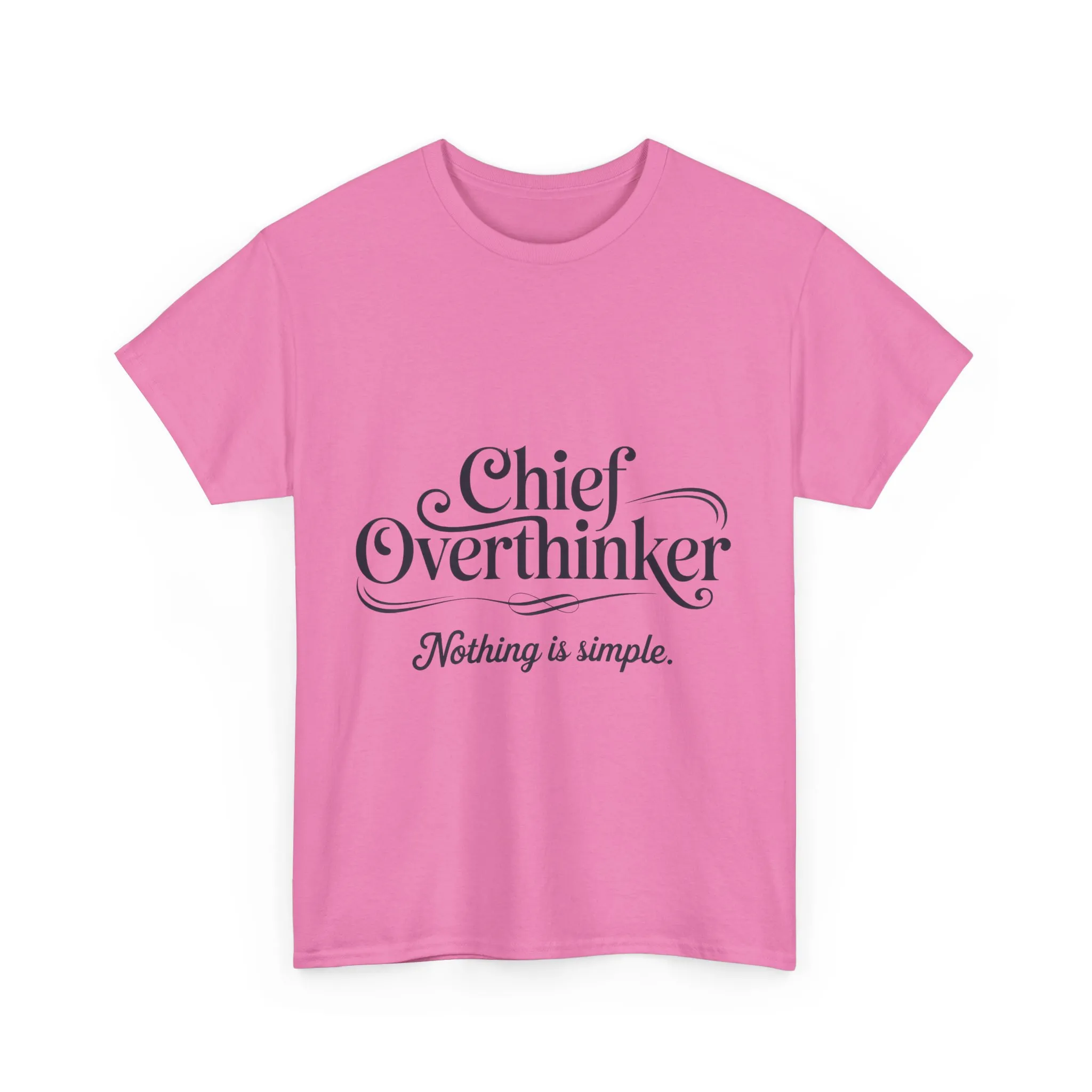 Chief Overthinker Womens T-Shirt, Funny Quote Tee for Women, Nothing Is Simple Shirt, Humor Gift for Her, Affirmation Tee, Unique Design - Image 22