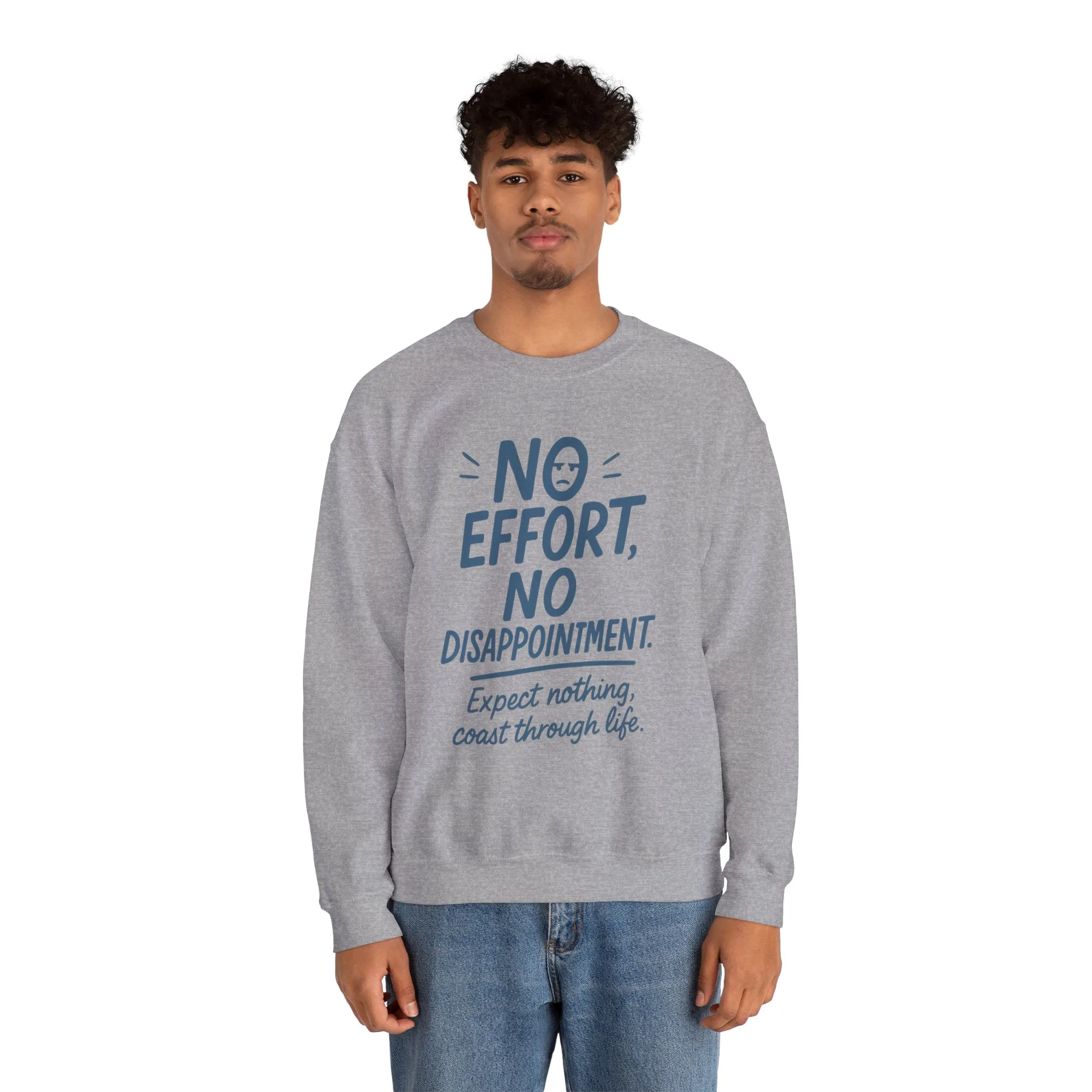 No Effort, No Disappointment Sweatshirt, Cozy Mens Crewneck, Motivational Gift, Relaxed Style for Daily Wear, Ideal for Casual Events - Image 14