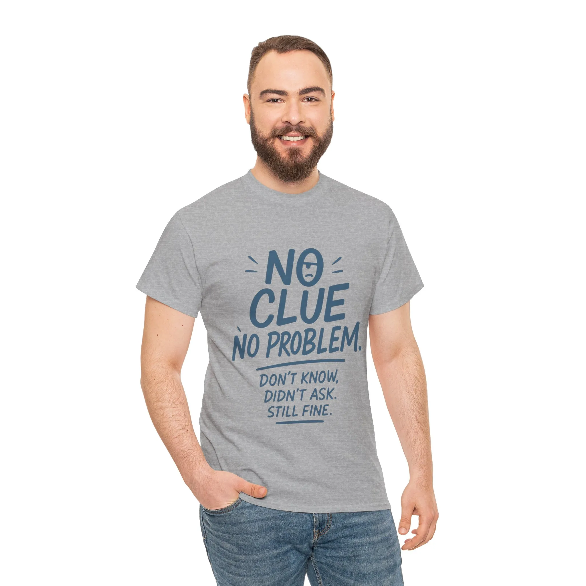 Funny No Clue Mens T-Shirt, No Problem Quote, Dont Know Didnt Ask Slogan Tee, Relaxed Fit Gift for Him, Everyday Humor Apparel - Image 29