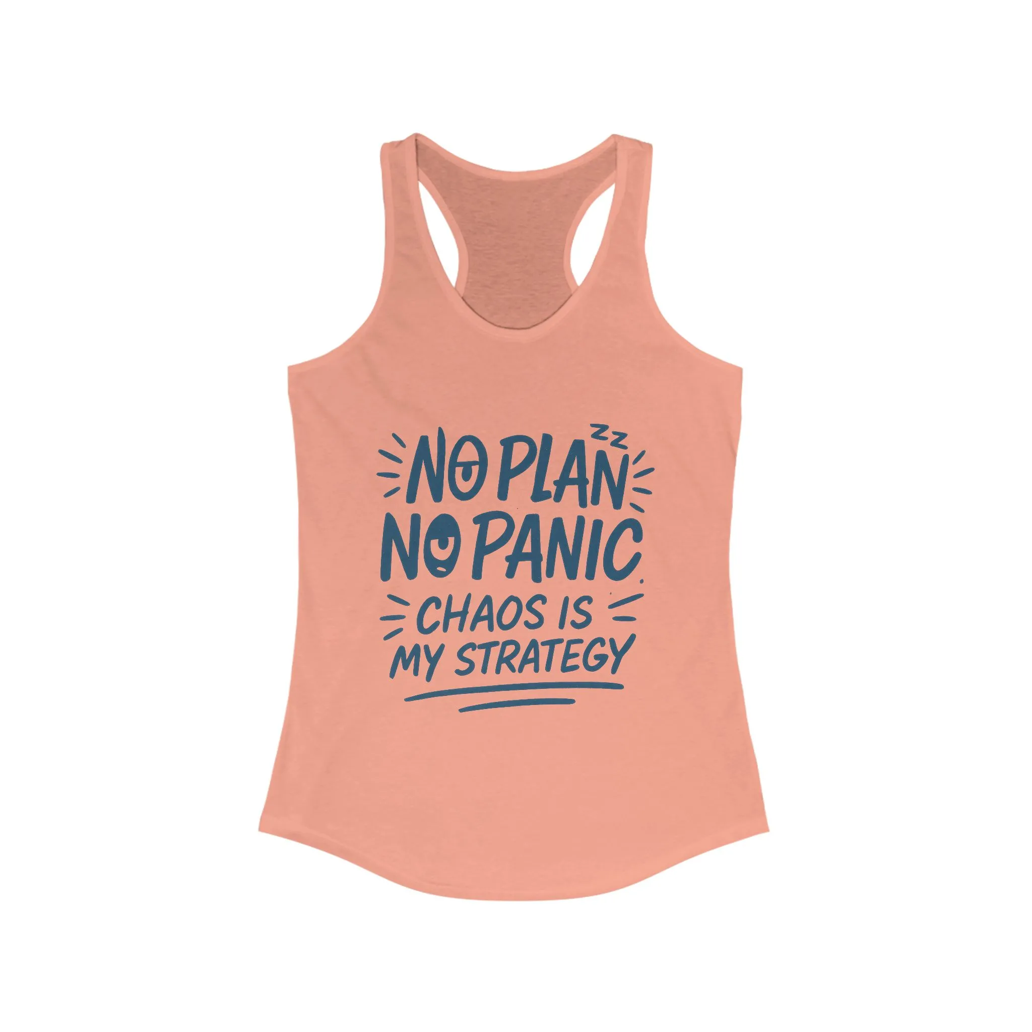 Funny Womens Racerback Tank, Chaos Strategy T-Shirt, No Plan No Panic Quote Shirt, Humorous Gift Idea, Casual Relaxed Fit Top
