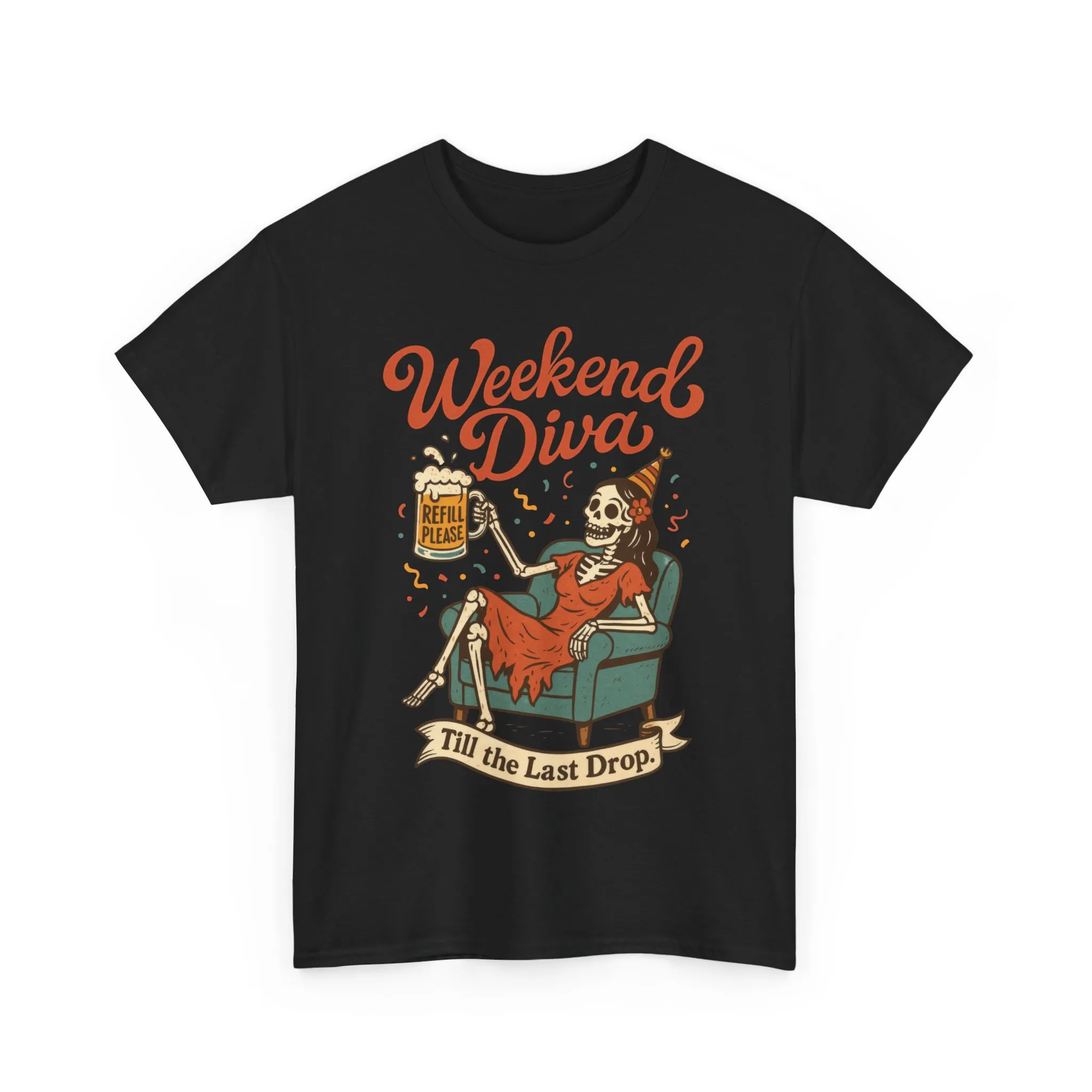 Weekend Diva Funny T-Shirt for Women, Skeleton Party Shirt, Till the Last Drop Tee, Funny Gift for Halloween, Weekend Vibes, Tee for Parties - Image 7