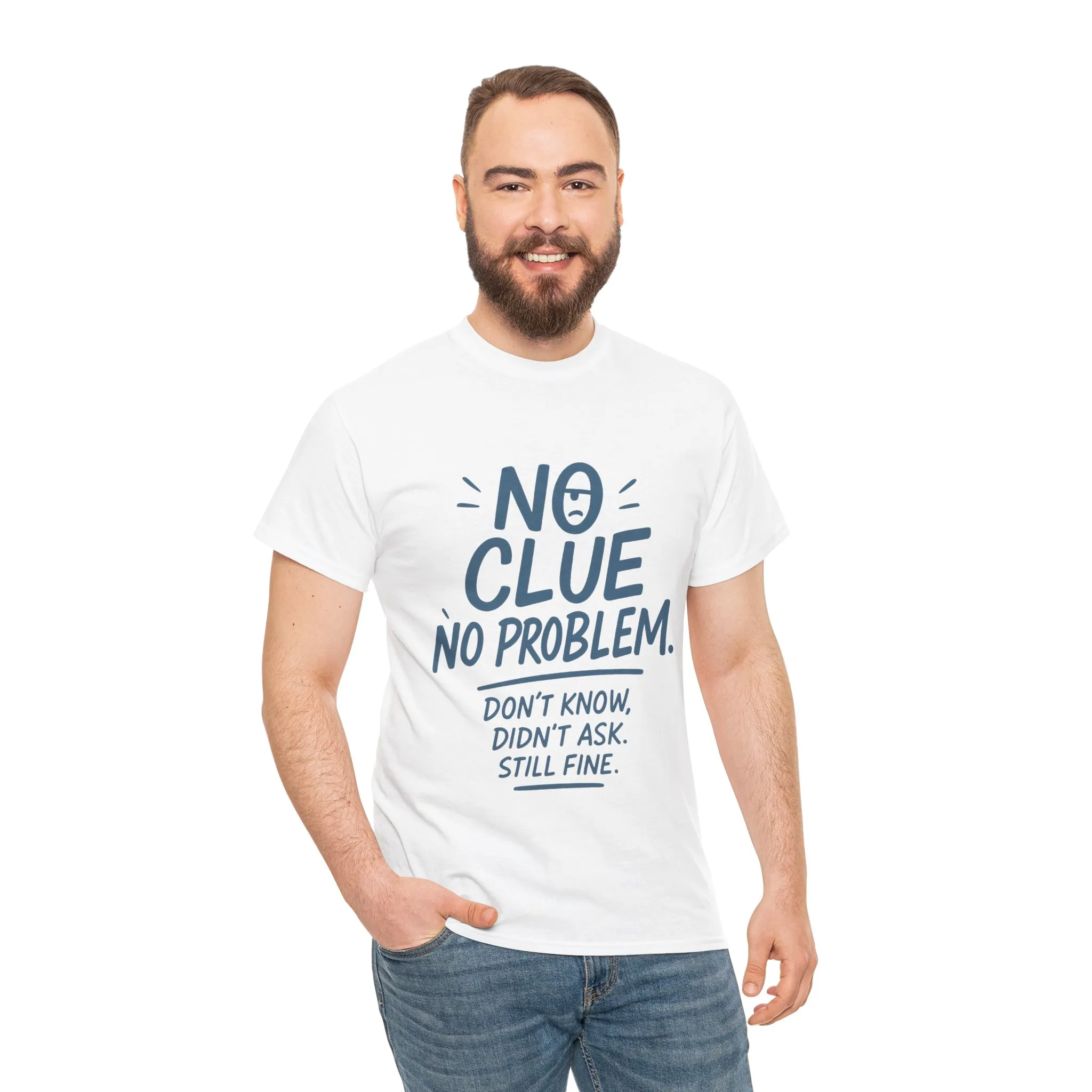 Funny No Clue Mens T-Shirt, No Problem Quote, Dont Know Didnt Ask Slogan Tee, Relaxed Fit Gift for Him, Everyday Humor Apparel - Image 5