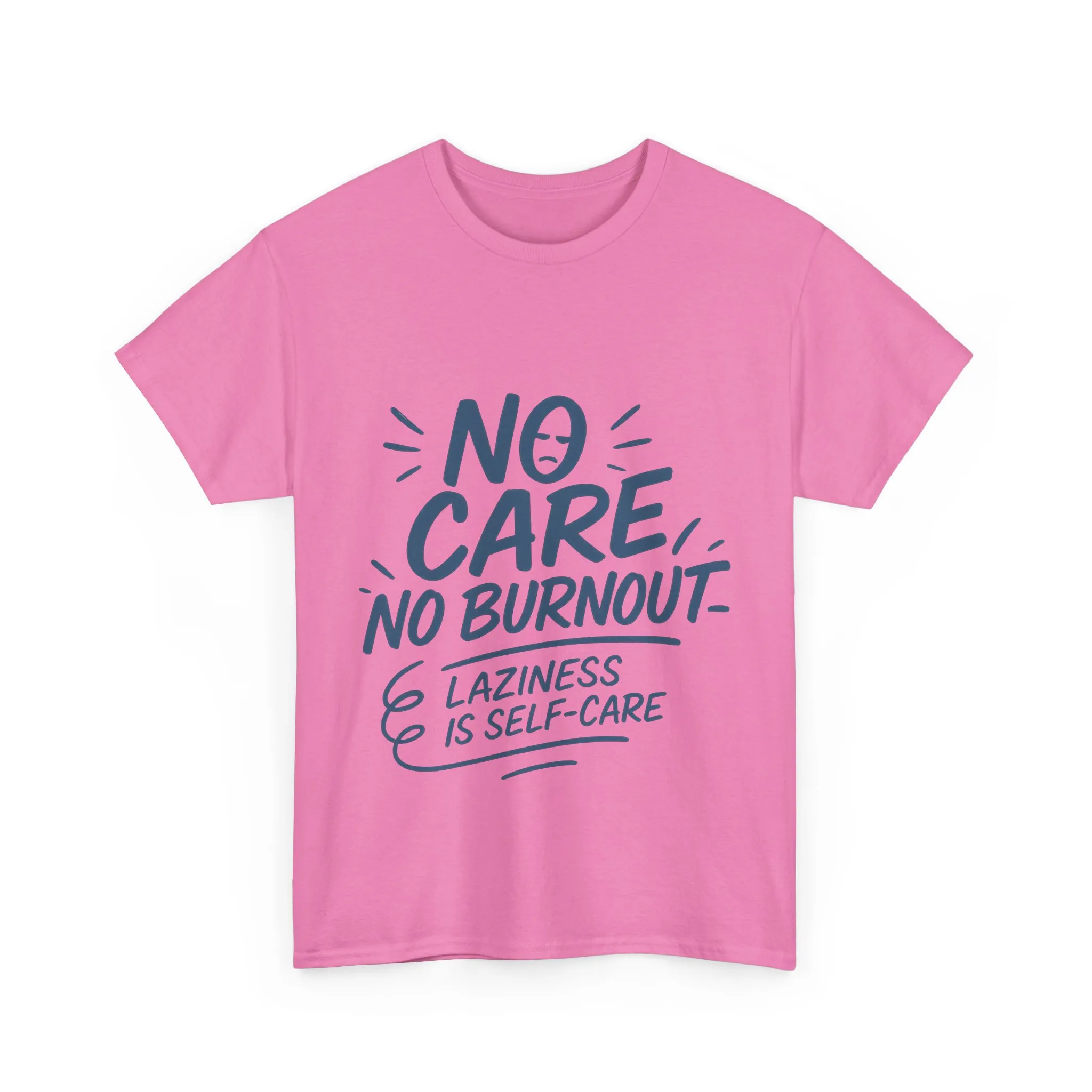 Funny Lazy Self-Care Womens T-Shirt, No Care No Burnout Quote Shirt, Casual Relaxed Fit Tee, Gift for Mental Health Awareness, Gift for Her - Image 28