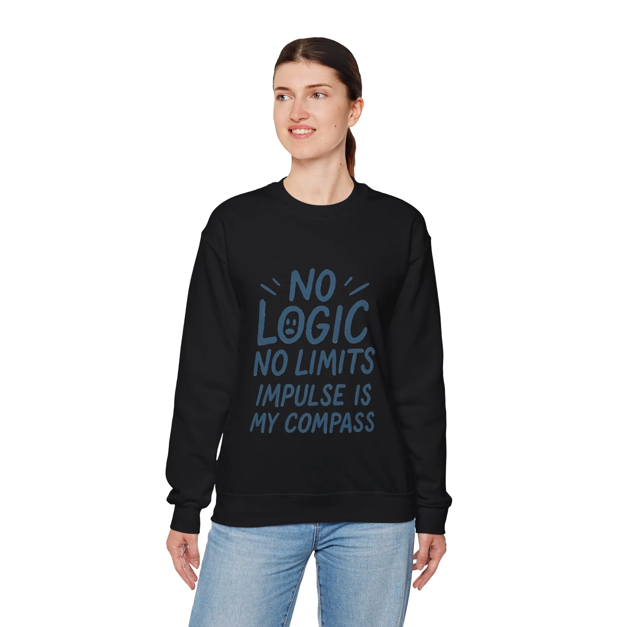 Funny Womens Crewneck Sweatshirt, No Logic No Limits Quote, Impulse Is My Compass, Cozy Relaxed Fit Pullover, Motivational Gift - Image 12