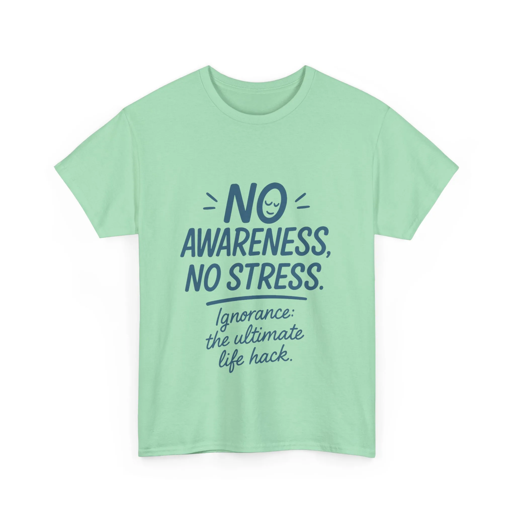 Funny No Awareness Womens T-Shirt, No Stress Quote Tee, Ignorance Is the Ultimate Life Hack, Relaxed Fit Gift, Motivational T-Shirt - Image 2