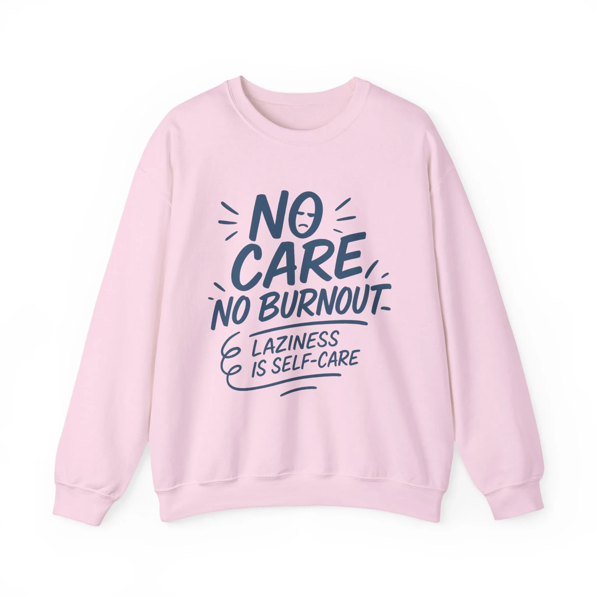 Funny Self-Care Womens Crewneck Sweatshirt, No Care No Burnout Quote, Cozy Lazy Life Pullover, Self-Care Lovers Gift for Her - Image 2