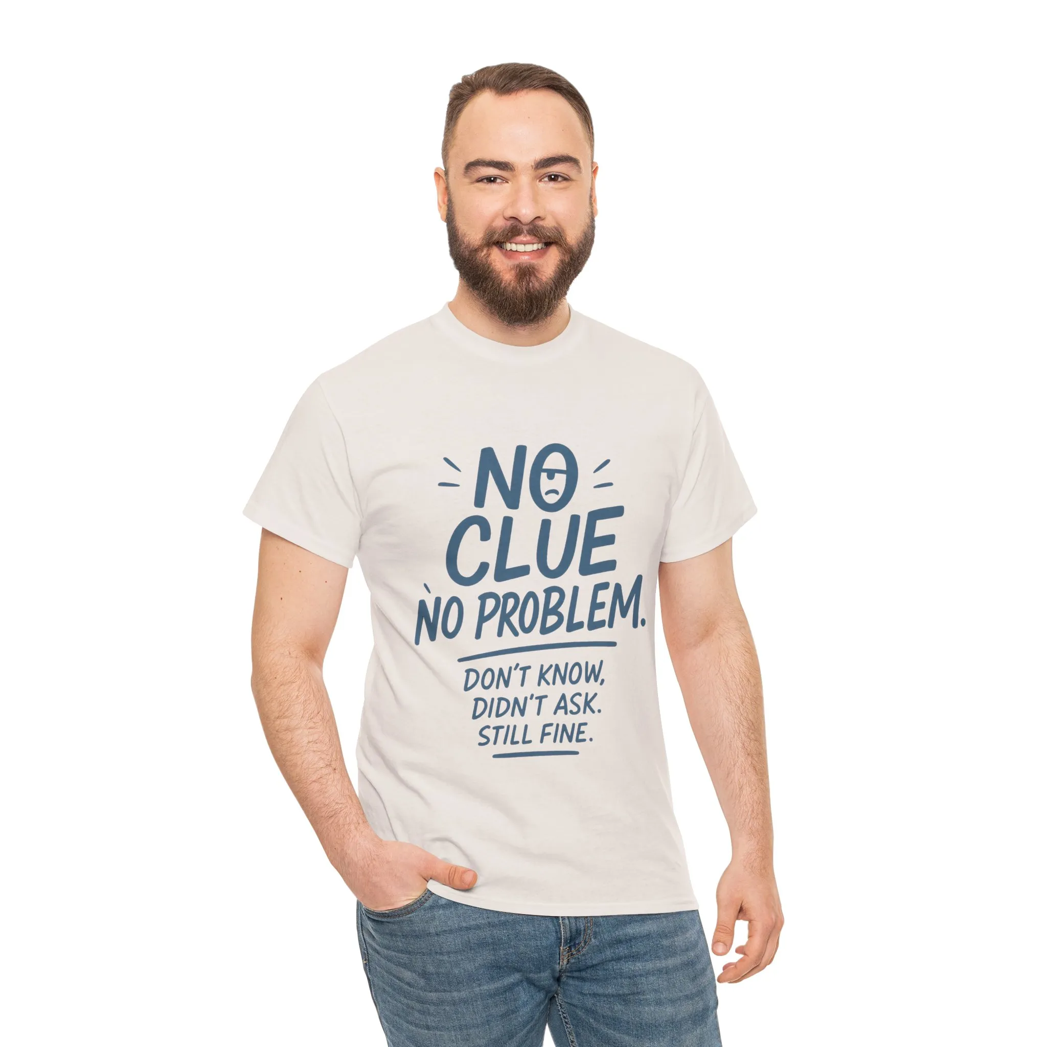 Funny No Clue Mens T-Shirt, No Problem Quote, Dont Know Didnt Ask Slogan Tee, Relaxed Fit Gift for Him, Everyday Humor Apparel - Image 17