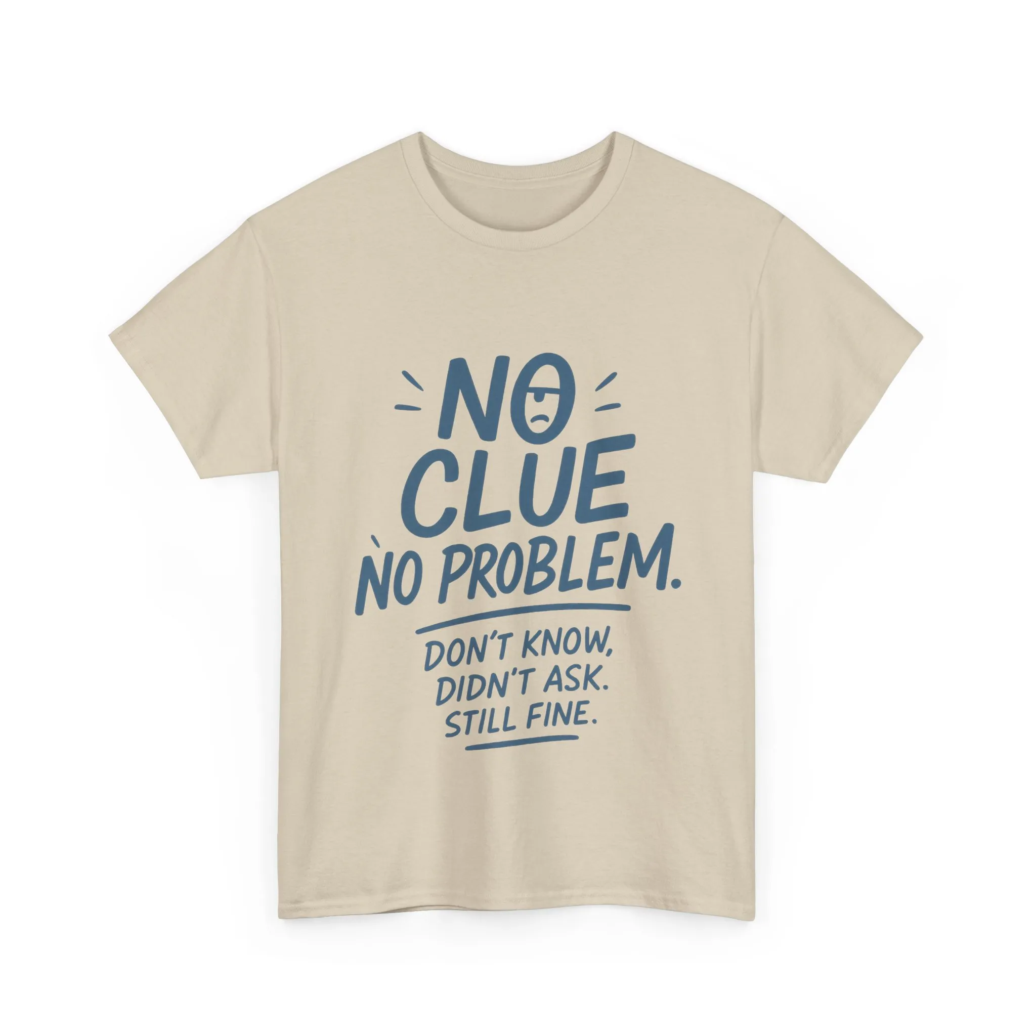 Funny No Clue Mens T-Shirt, No Problem Quote, Dont Know Didnt Ask Slogan Tee, Relaxed Fit Gift for Him, Everyday Humor Apparel - Image 13