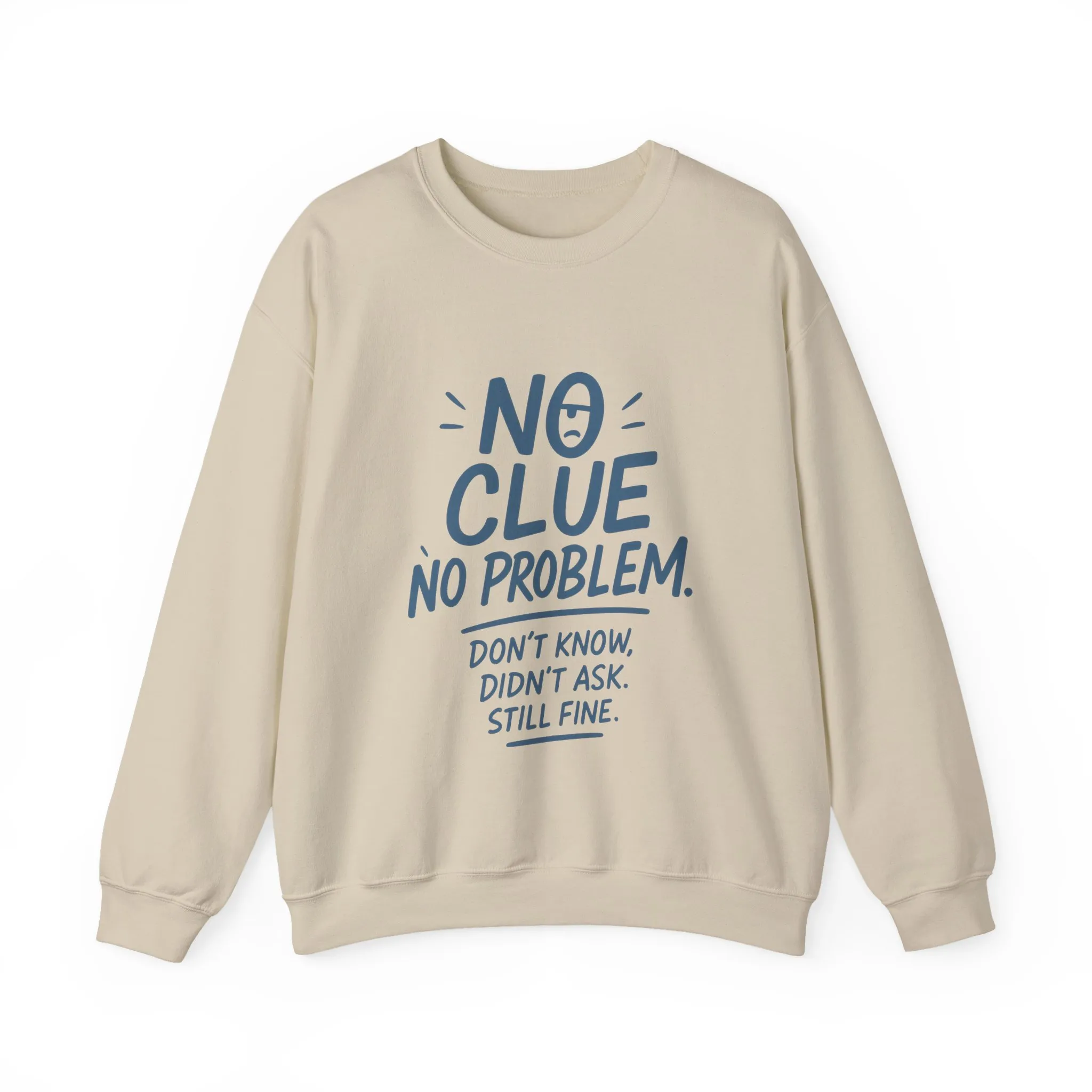Funny Mens Crewneck Sweatshirt, No Clue No Problem Quote, Dont Know Didnt Ask, Cozy Relaxed Fit Pullover, Funny Casual Pullover - Image 13