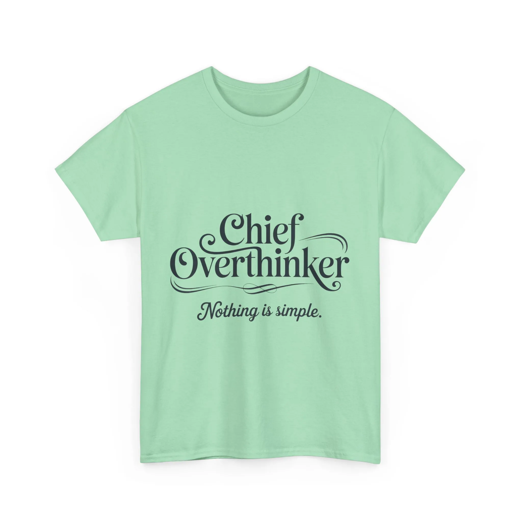 Chief Overthinker Womens T-Shirt, Funny Quote Tee for Women, Nothing Is Simple Shirt, Humor Gift for Her, Affirmation Tee, Unique Design - Image 7