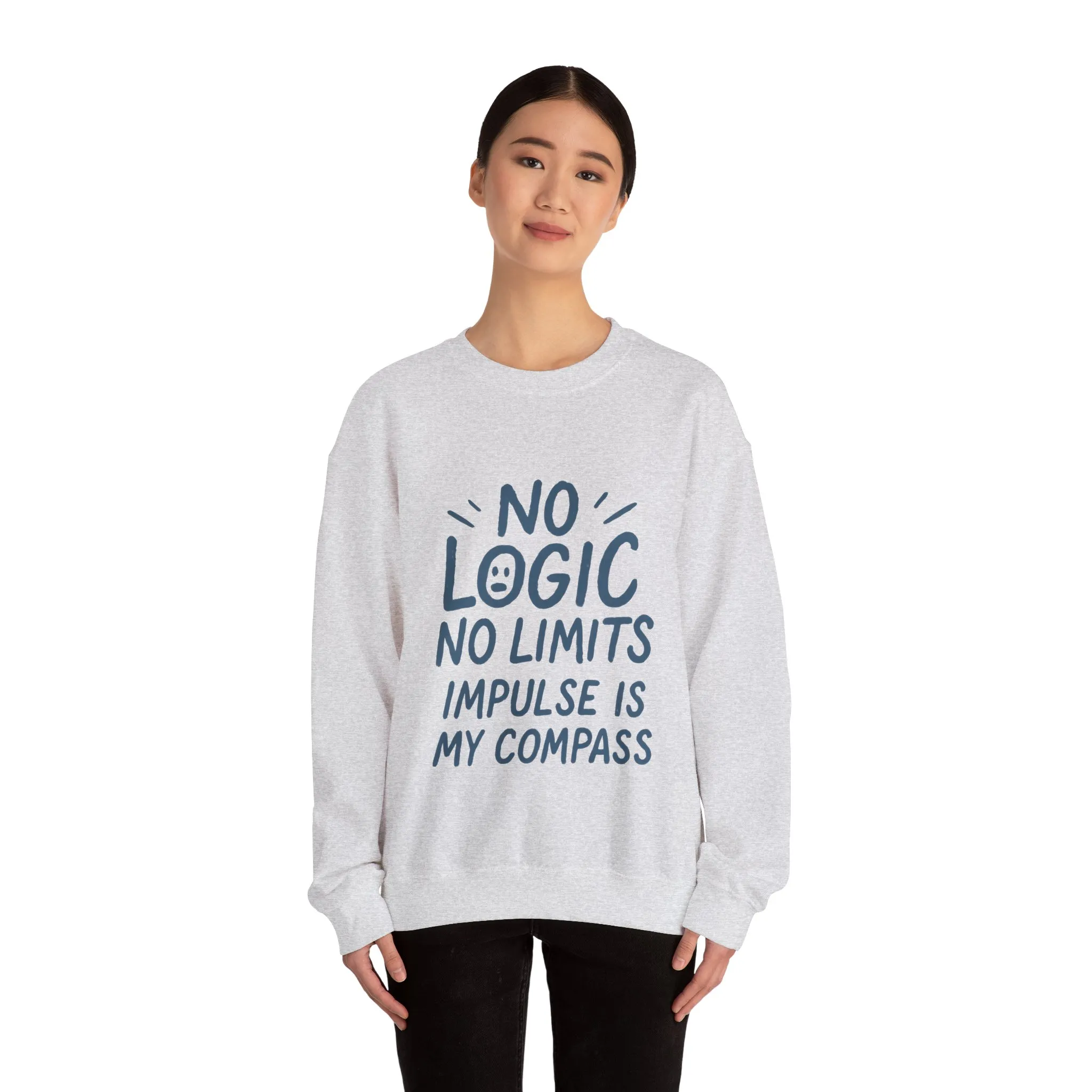 Funny Womens Crewneck Sweatshirt, No Logic No Limits Quote, Impulse Is My Compass, Cozy Relaxed Fit Pullover, Motivational Gift - Image 8