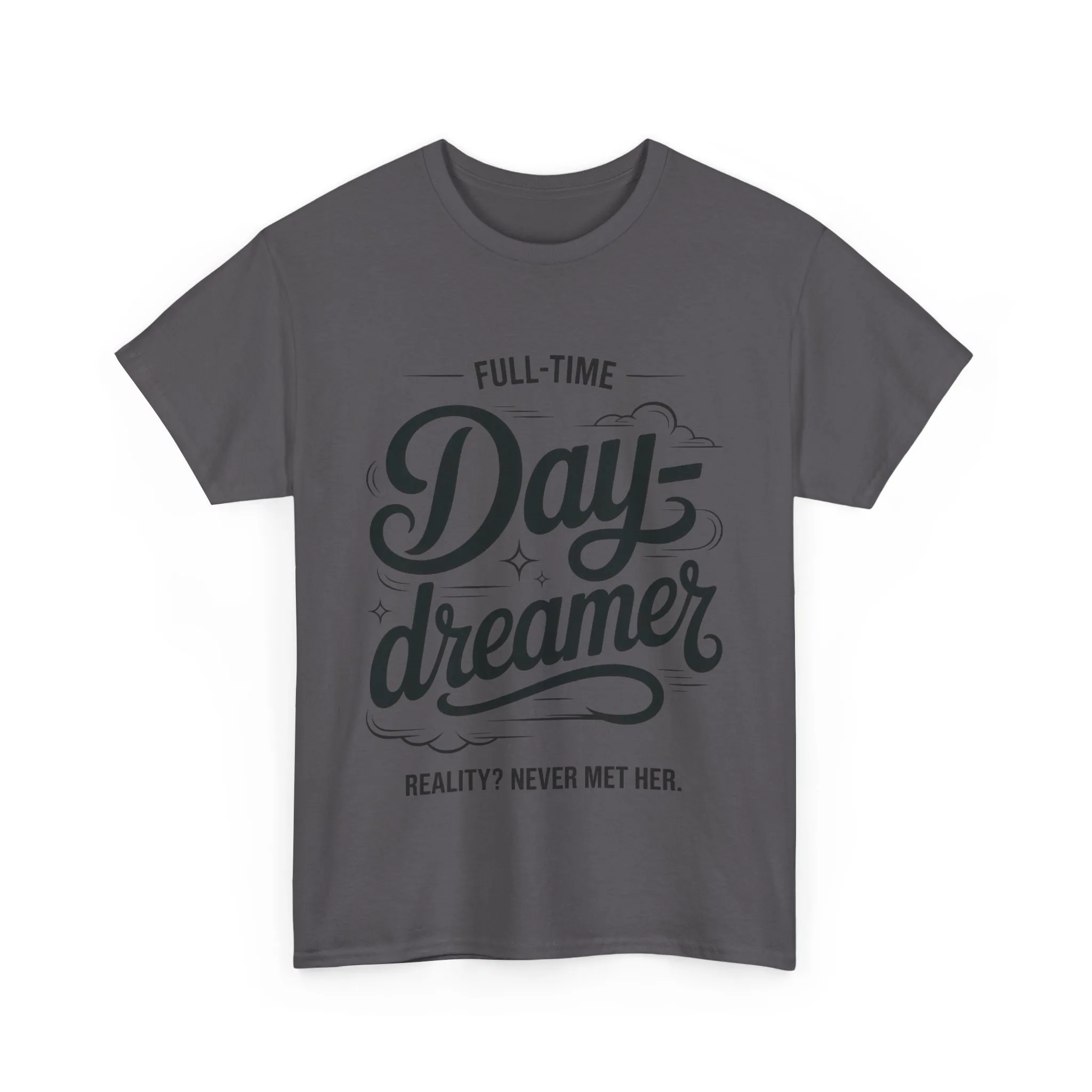 Daydreamer T-Shirt, Funny Full-Time Dreamer Quote Tee, Reality Never Met Her Shirt, Cute Graphic Top for Women - Image 16