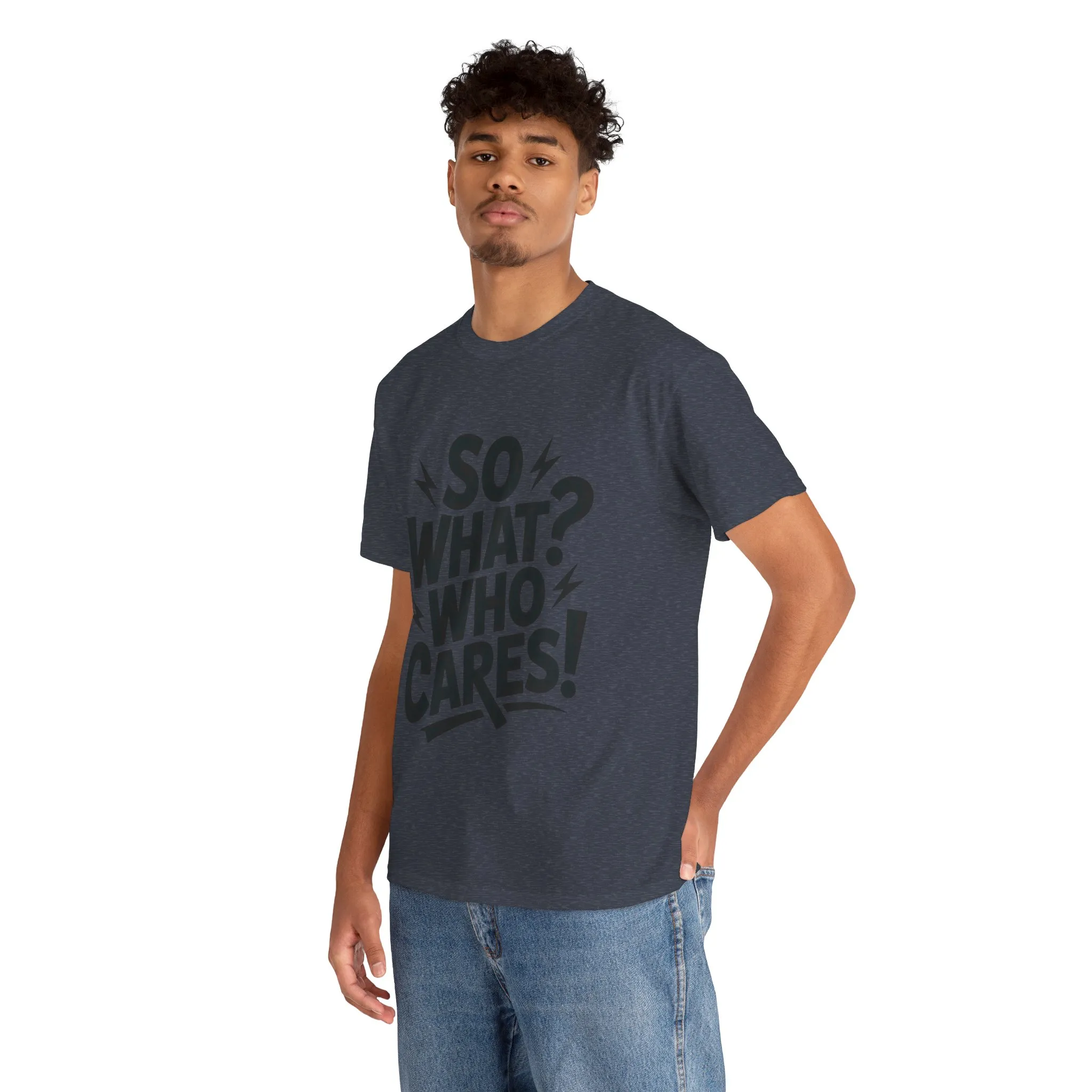Mens Graphic T-Shirt, Sarcastic Funny Shirt, Rebellious Urban Tee, Black Humor Shirt, So What? Who Cares! T-Shirt, Fun Statement Top - Image 24