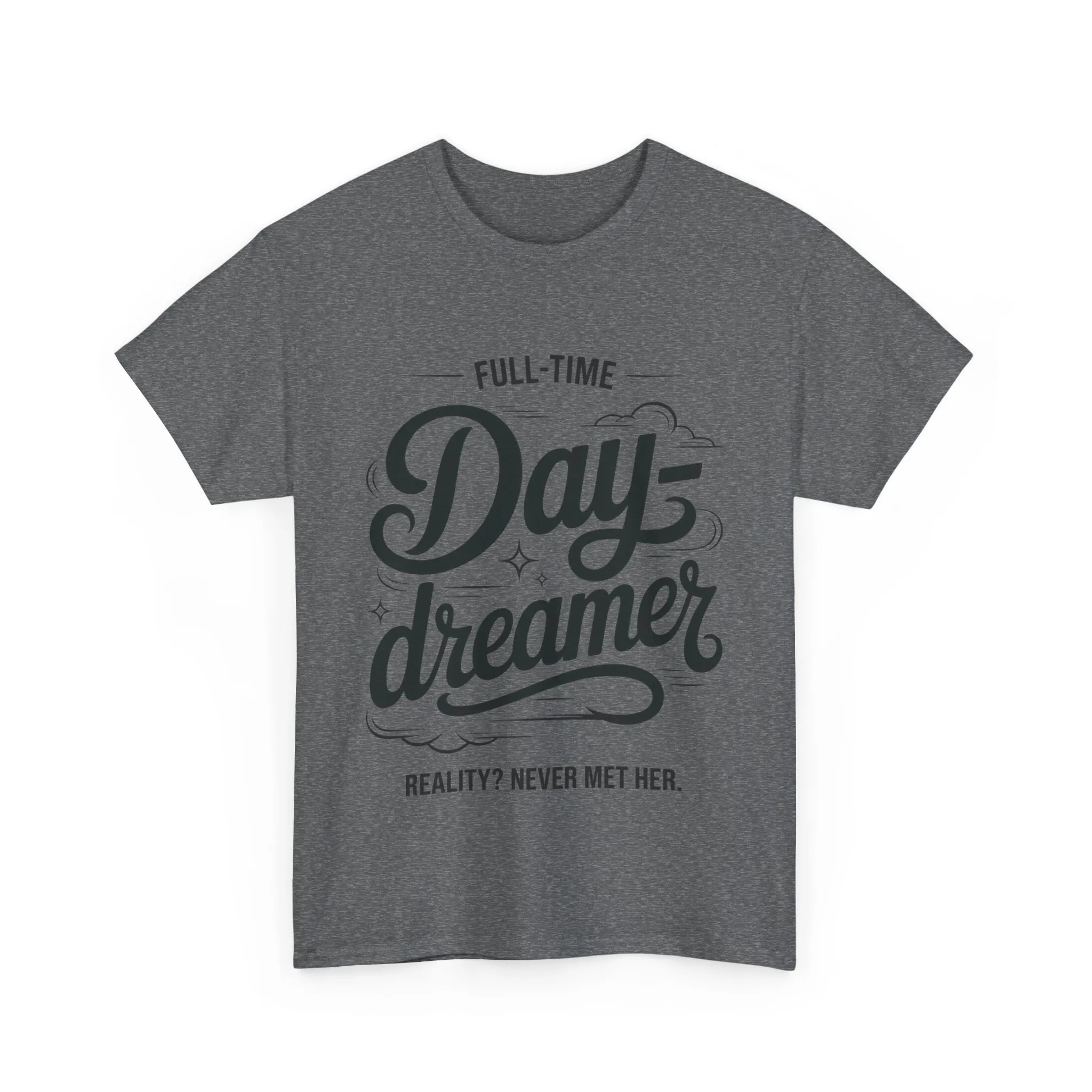 Daydreamer T-Shirt, Funny Full-Time Dreamer Quote Tee, Reality Never Met Her Shirt, Cute Graphic Top for Women - Image 31