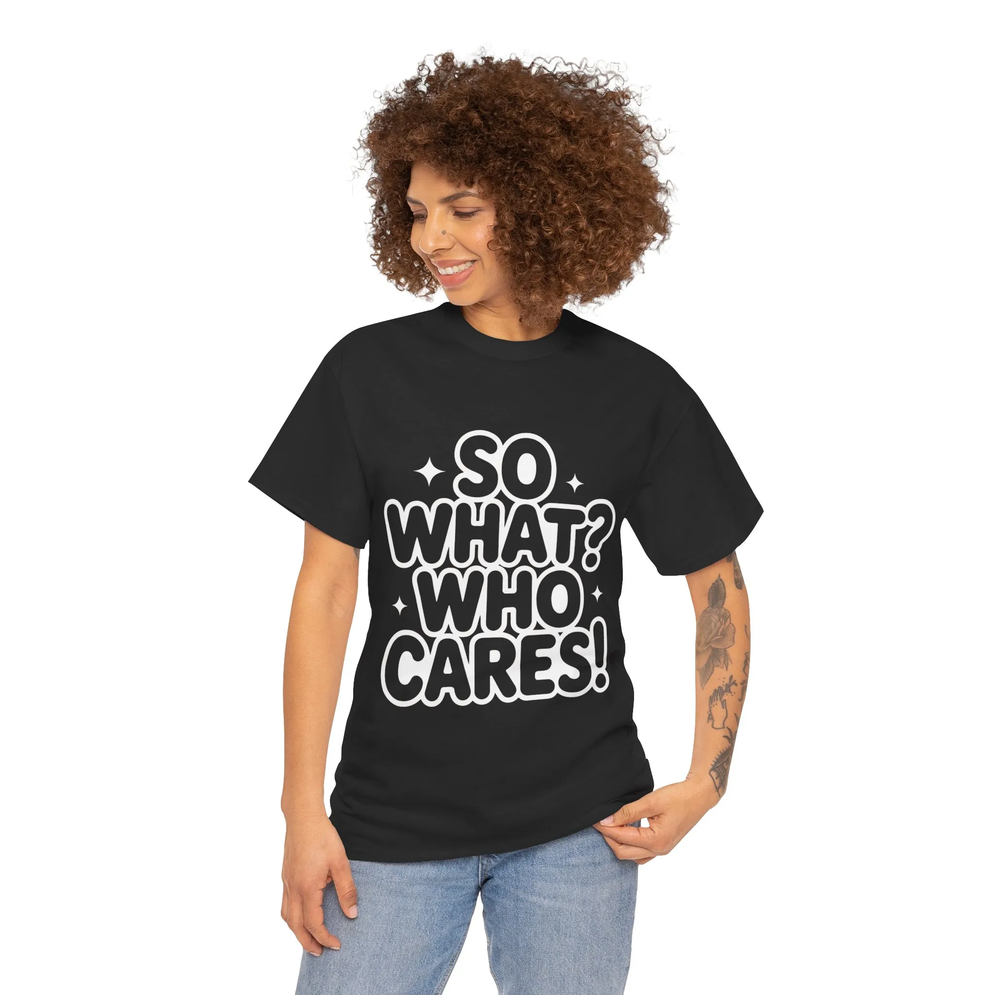 Trendy Womens Cotton Tee with 'So What? Who Cares!' Print, Casual Wear for Confident Souls, Funny Typography Shirt, Womens Sassy Graphic Tee - Image 5