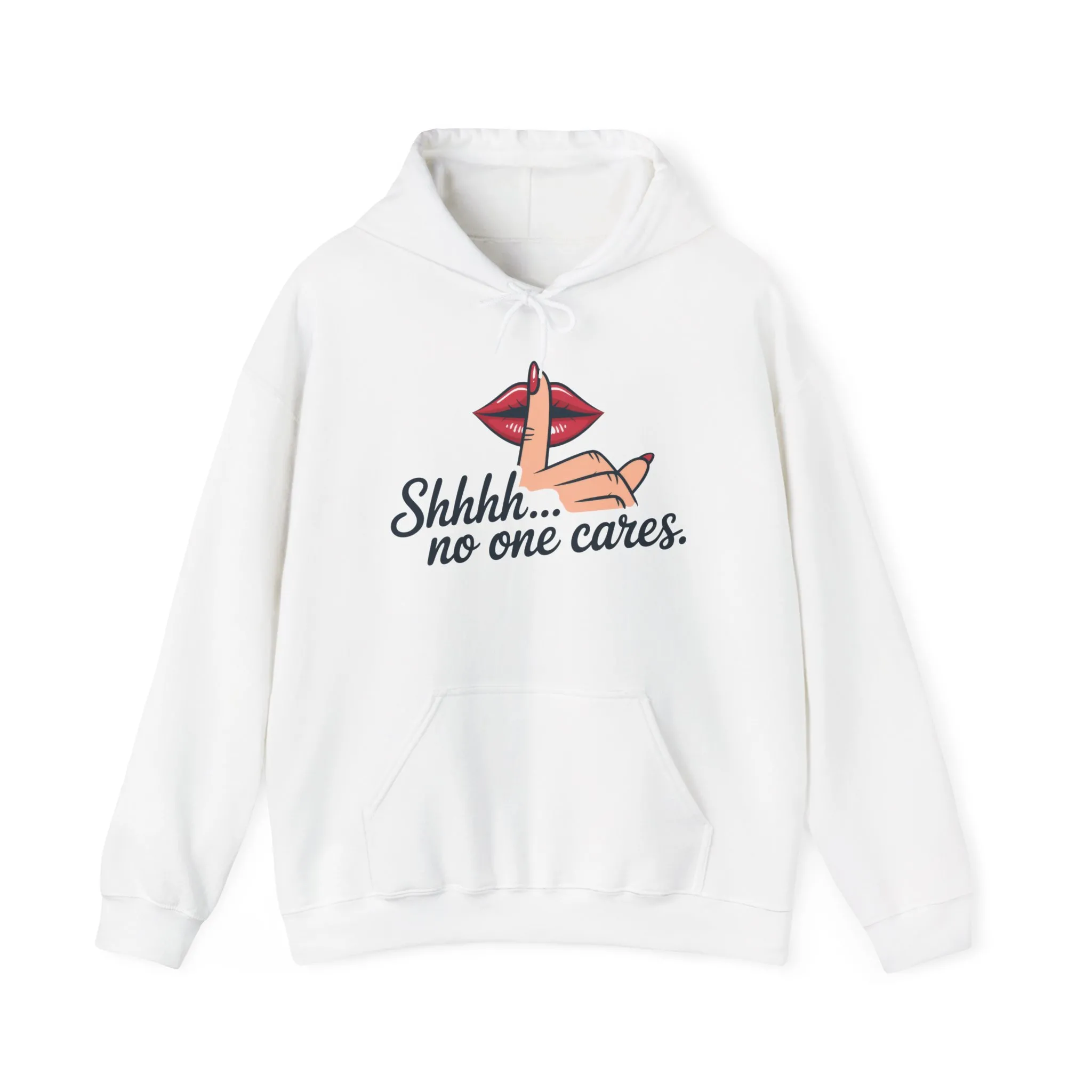 Shhh... No One Cares Hoodie, Funny Sweatshirt, Womens Pullover, Casual Wear, Gift for Friends, Cozy Outfit - Image 2