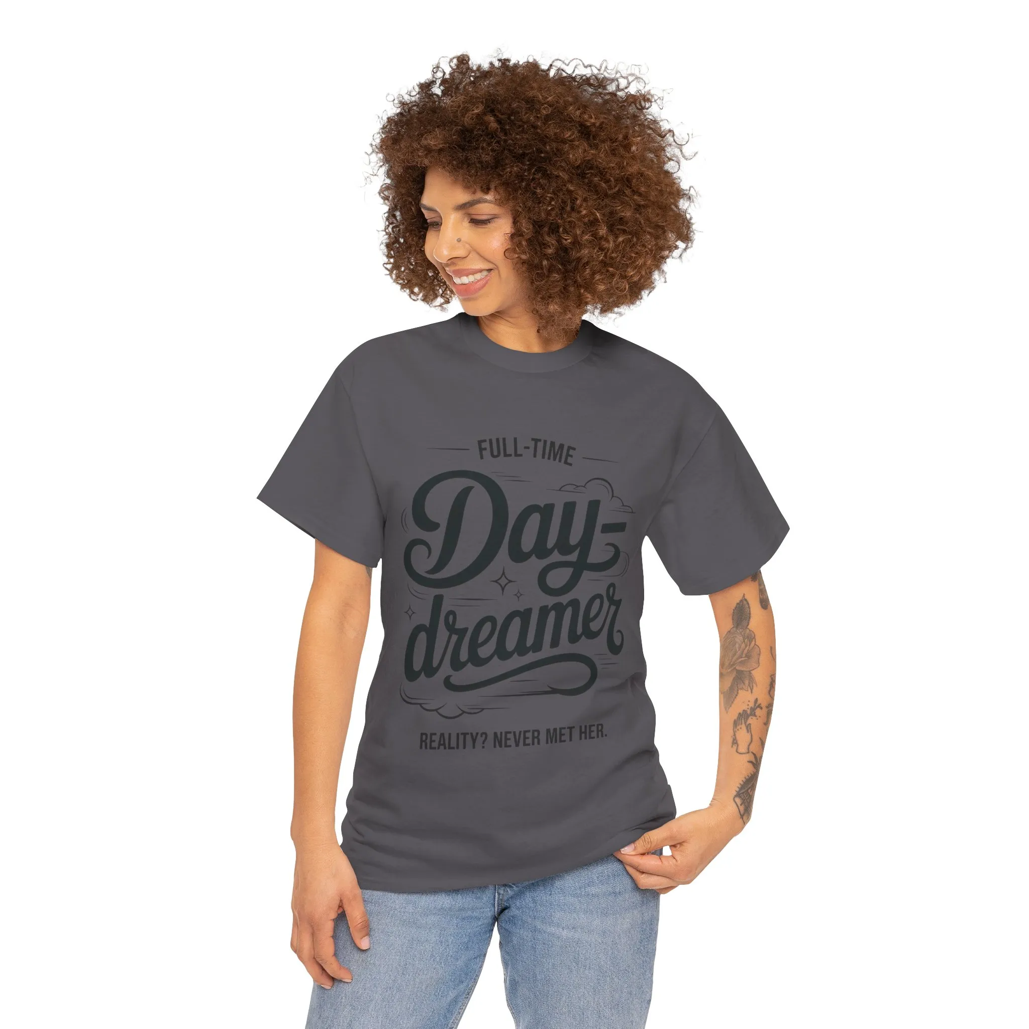 Daydreamer T-Shirt, Funny Full-Time Dreamer Quote Tee, Reality Never Met Her Shirt, Cute Graphic Top for Women - Image 17