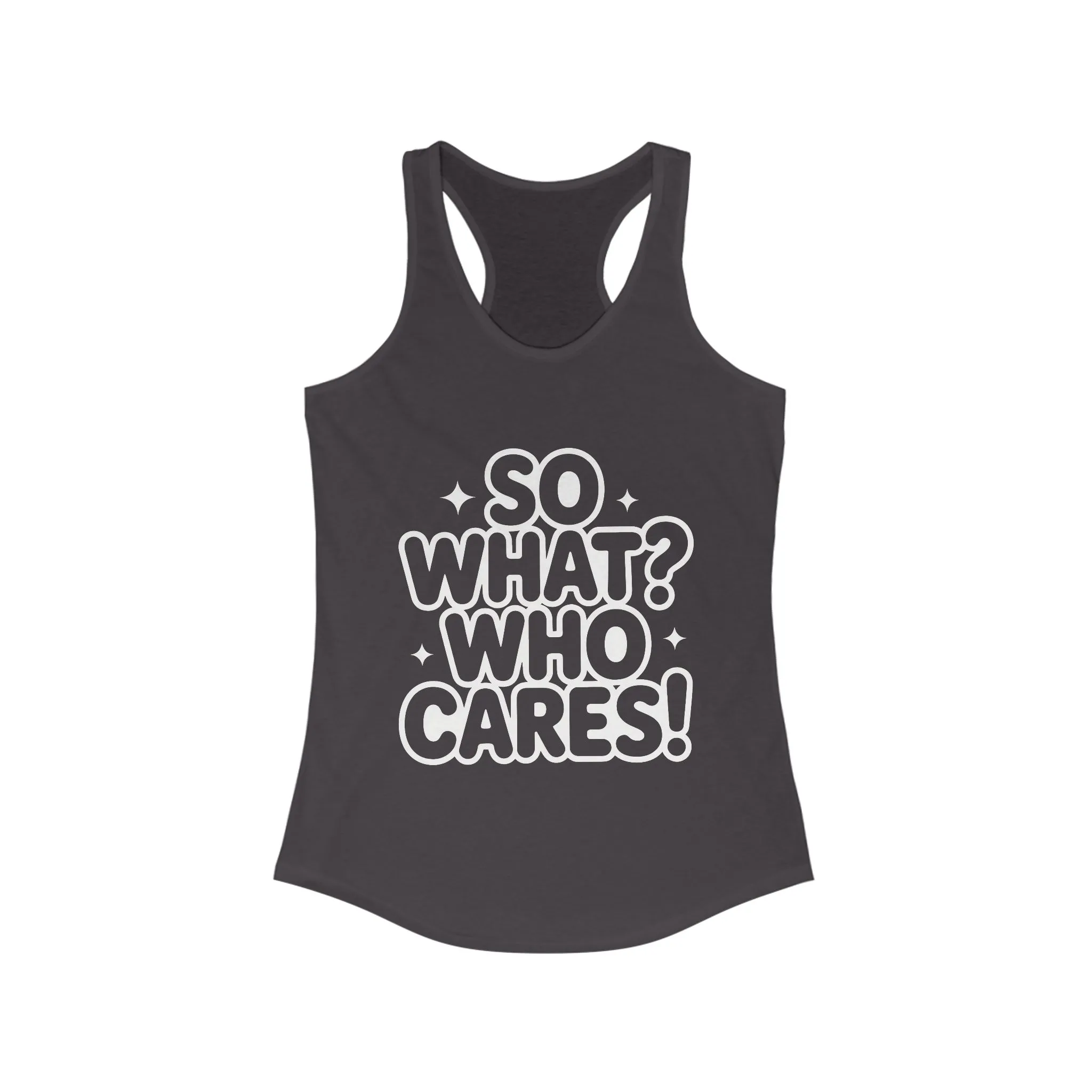 Trendy Womens Tank Top with 'So What? Who Cares!' Print, Casual Wear for Confident Souls, Funny Typography Tank, Sassy Graphic Tee for Women - Image 15