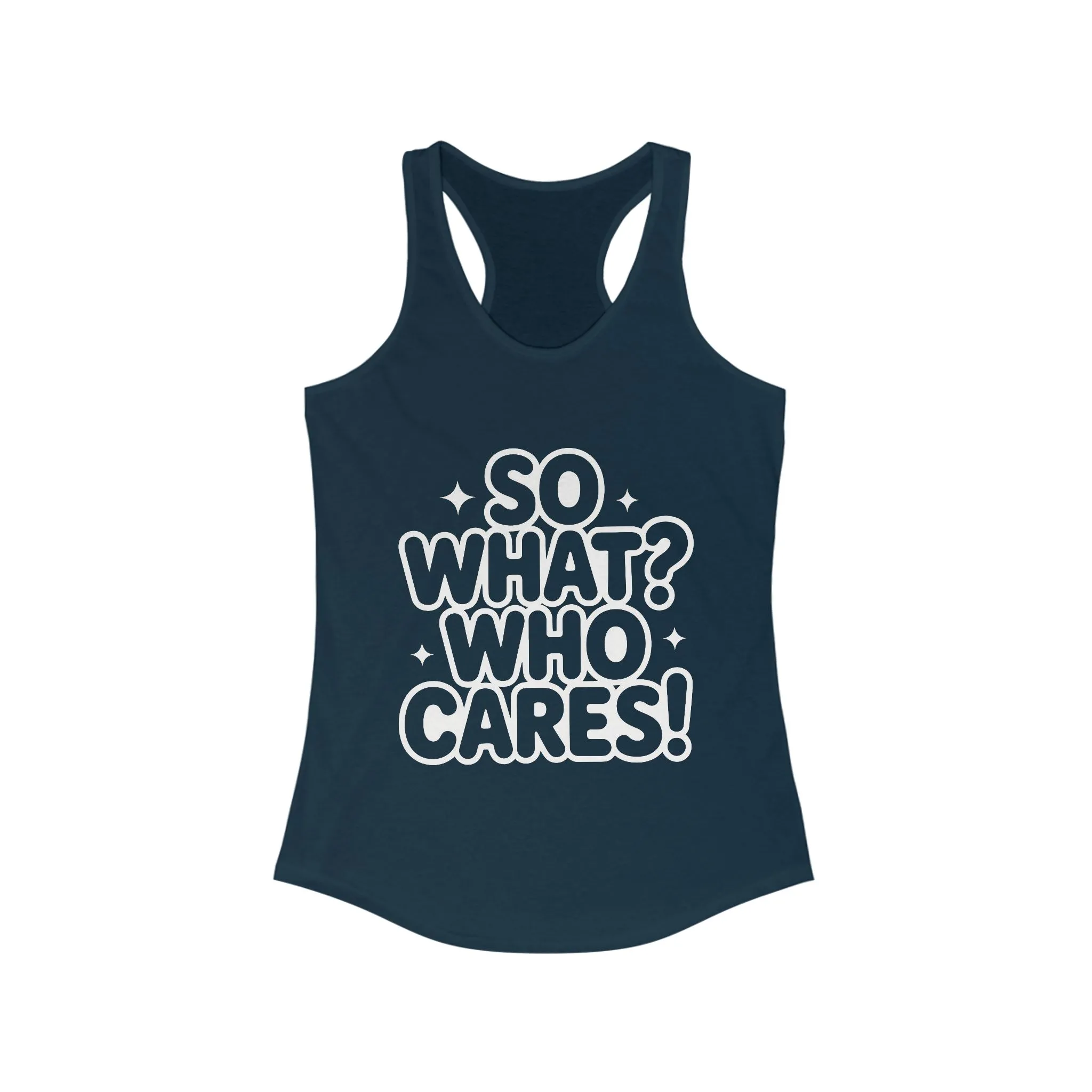 Trendy Womens Tank Top with 'So What? Who Cares!' Print, Casual Wear for Confident Souls, Funny Typography Tank, Sassy Graphic Tee for Women - Image 21