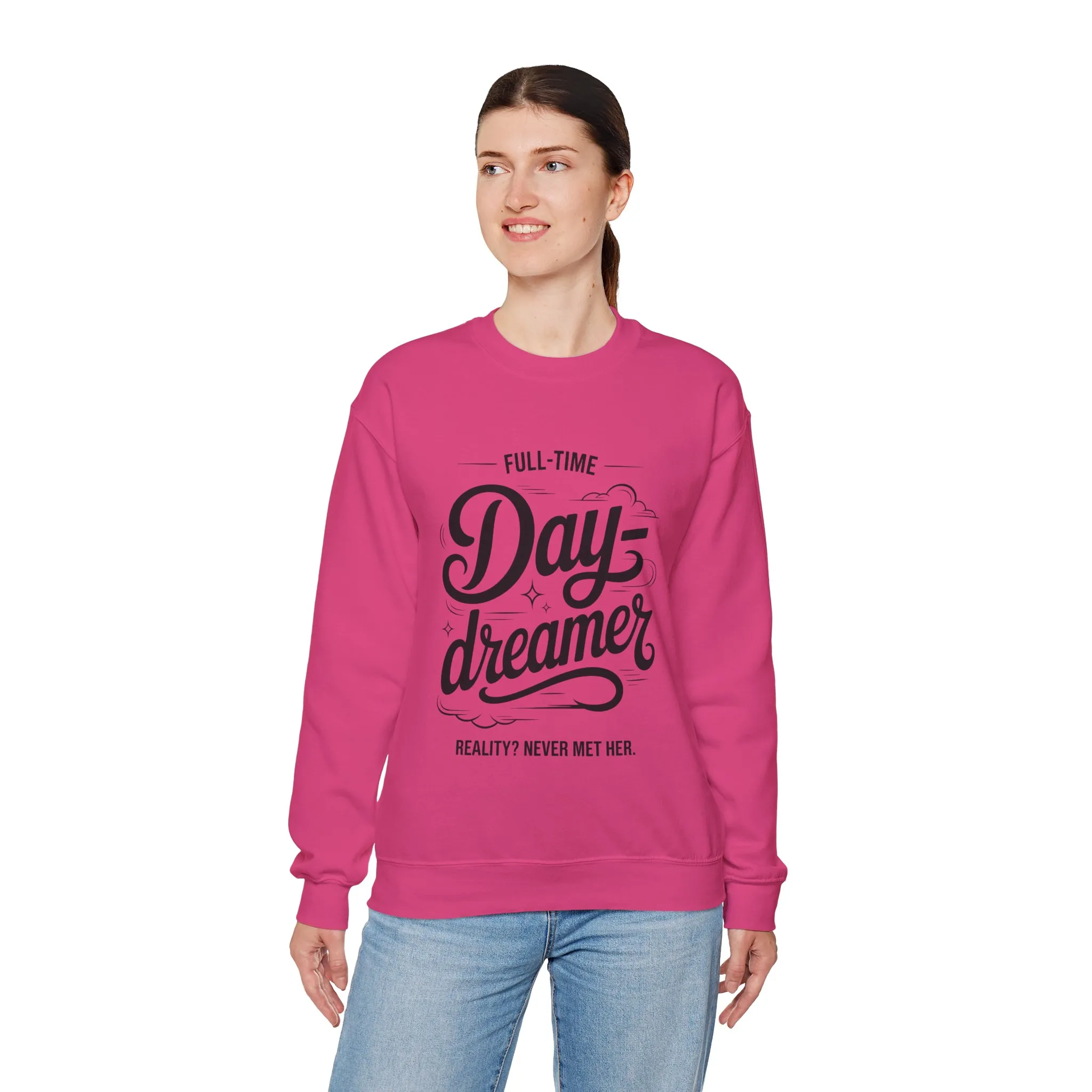 Womens Heavy Blend™ Crewneck Sweatshirt, Daydreamer Sweatshirt, Full-Time Dreamer Funny Pullover, Reality Never Met Her Graphic Sweater - Image 27