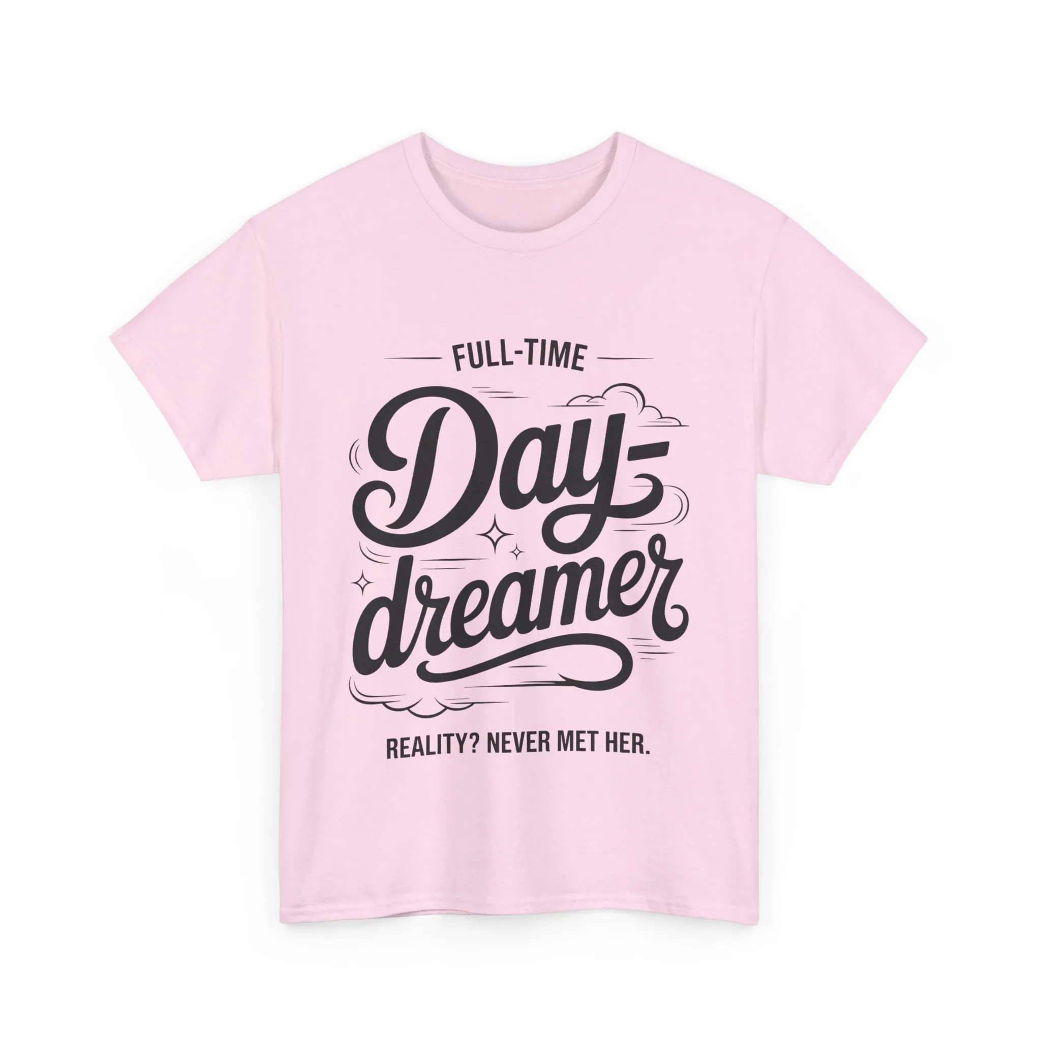 Daydreamer T-Shirt, Funny Full-Time Dreamer Quote Tee, Reality Never Met Her Shirt, Cute Graphic Top for Women - Image 22