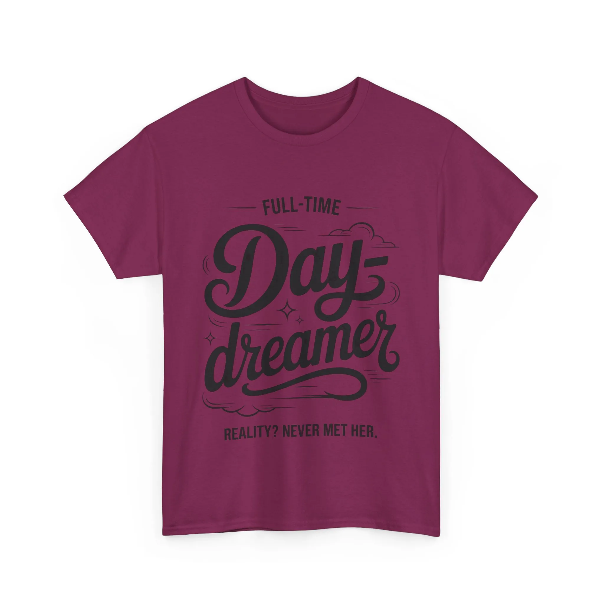 Daydreamer T-Shirt, Funny Full-Time Dreamer Quote Tee, Reality Never Met Her Shirt, Cute Graphic Top for Women - Image 34