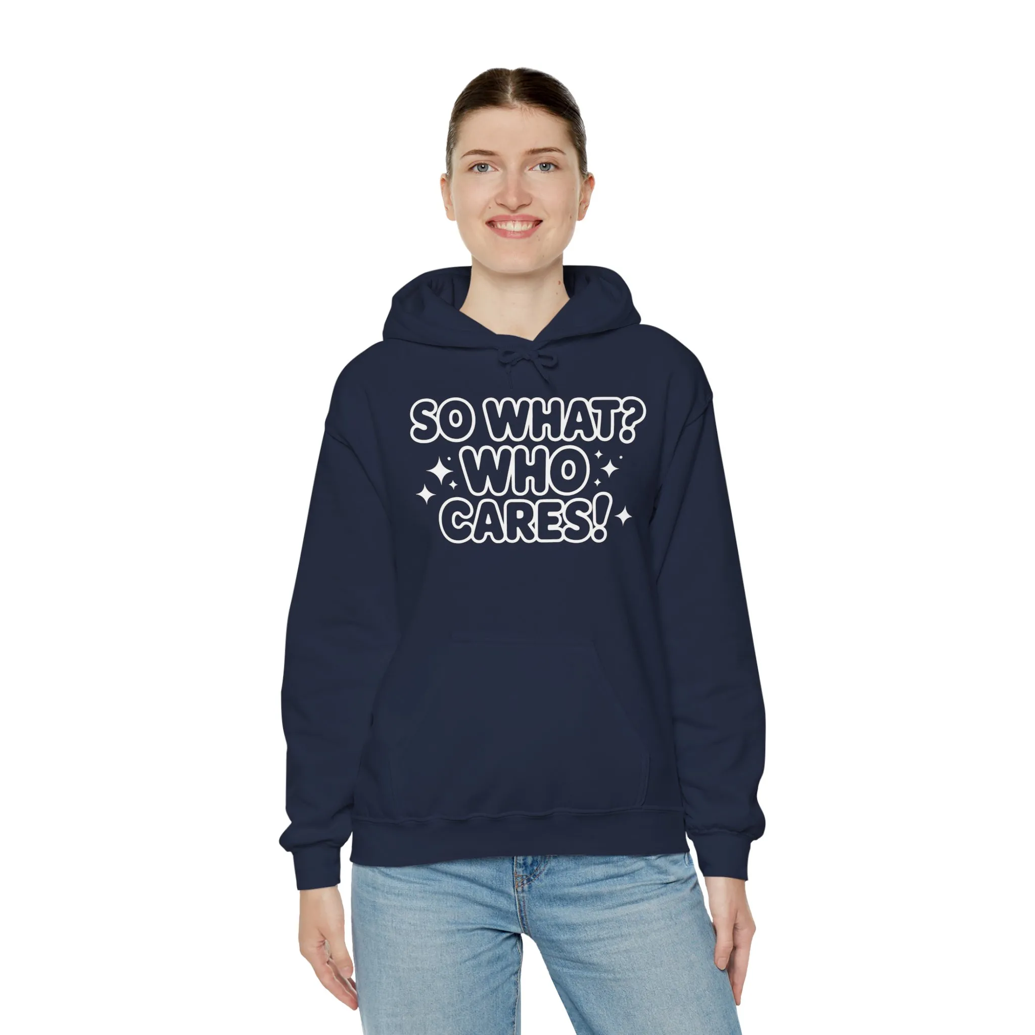 Trendy Womens Hoodie with 'So What? Who Cares!' Print, Casual Wear for Confident Souls, Funny Typography Hoodie, Sassy Graphic Sweater - Image 24