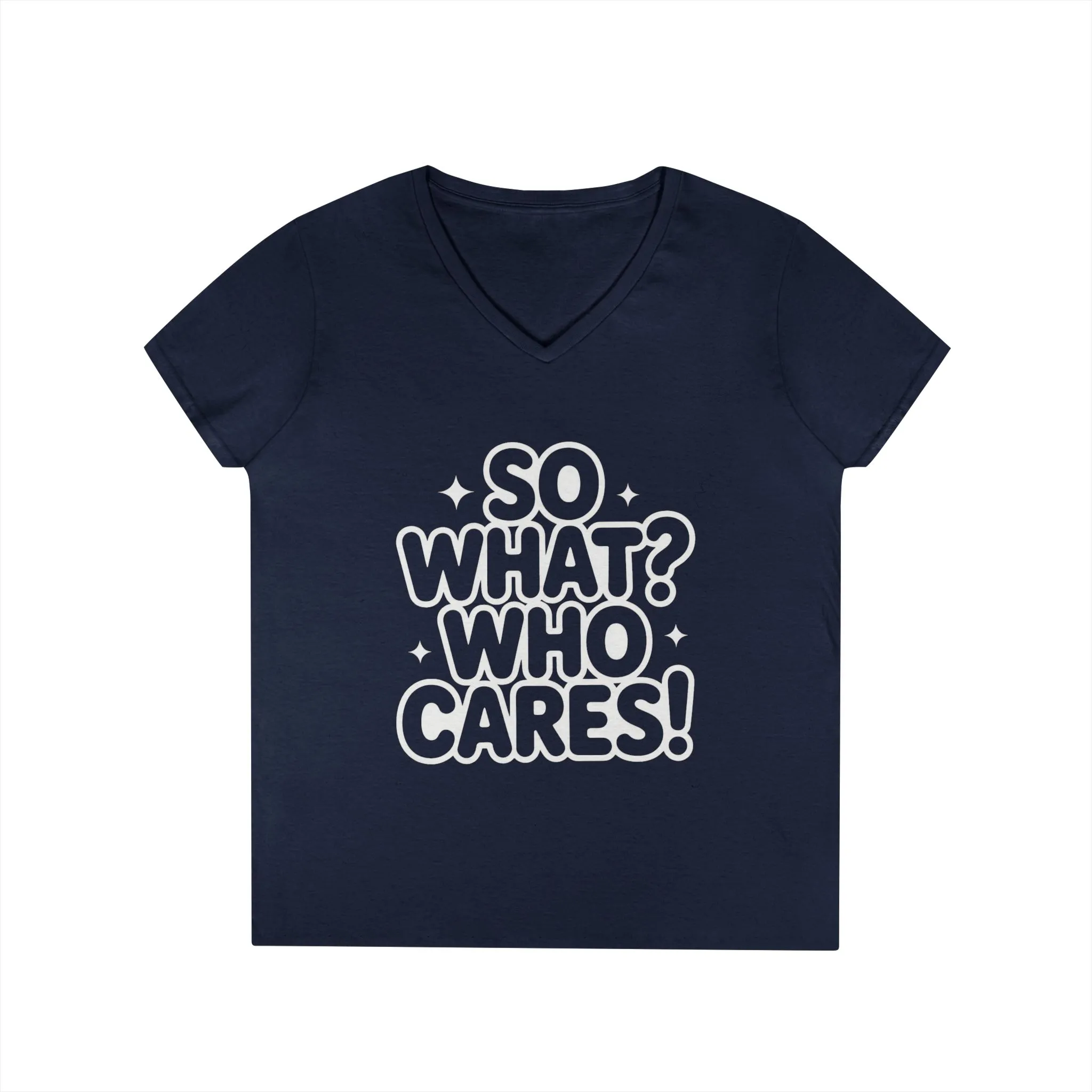 Ladies' V-Neck T-Shirt with 'So What? Who Cares!' Print, Casual Wear for Confident Souls, Funny Typography Shirt, Womens Sassy Graphic Tee - Image 16