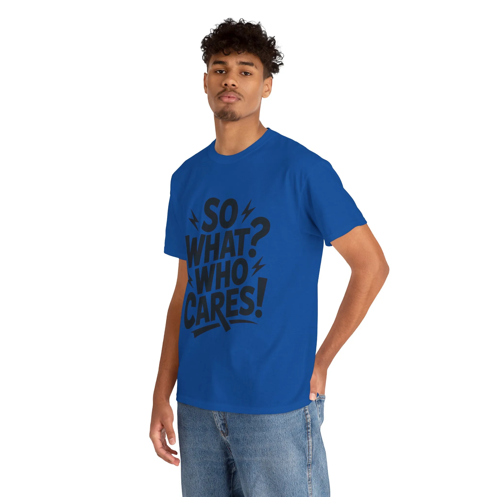 Mens Graphic T-Shirt, Sarcastic Funny Shirt, Rebellious Urban Tee, Black Humor Shirt, So What? Who Cares! T-Shirt, Fun Statement Top - Image 21